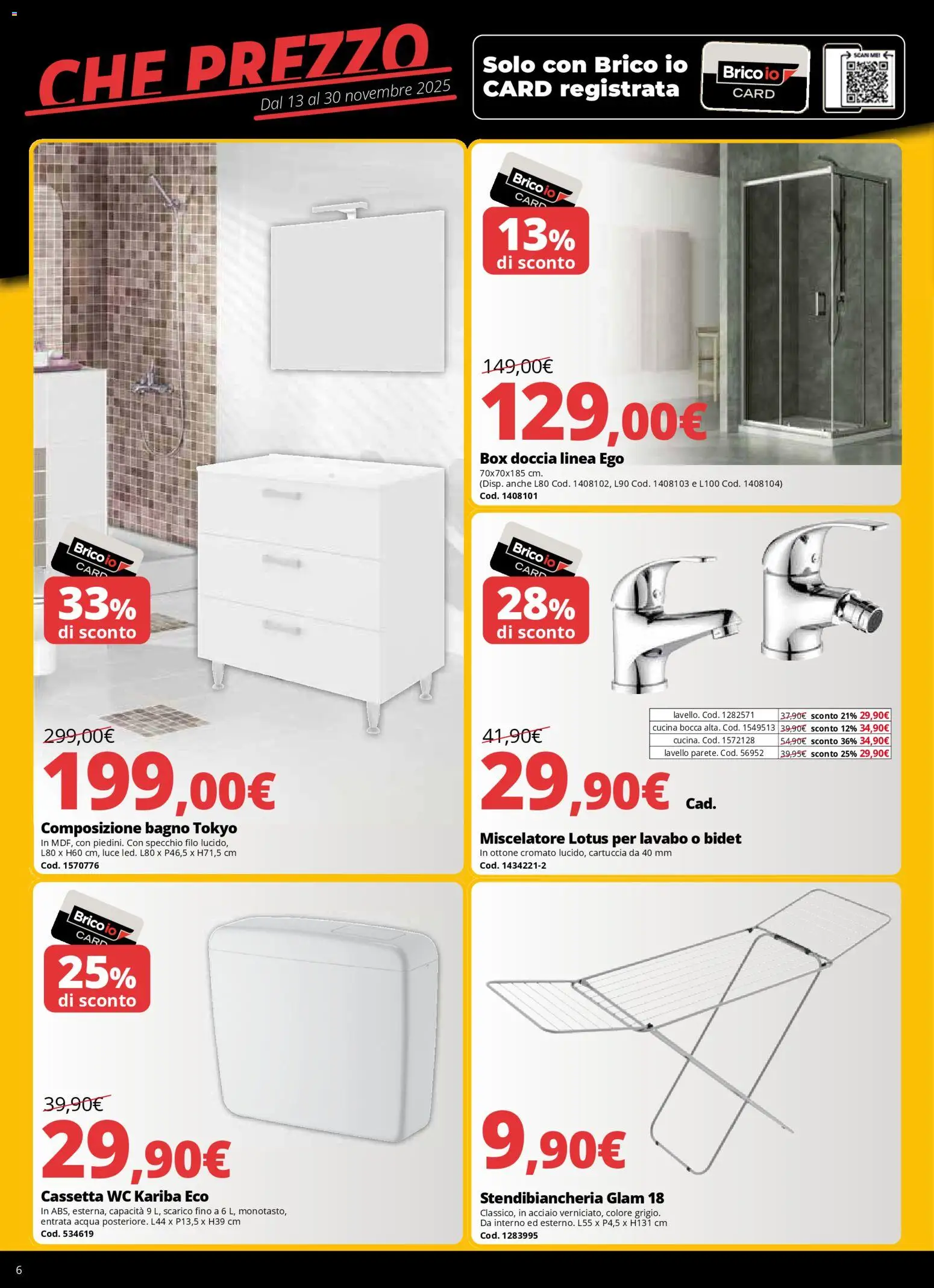 Volantino Brico io del 13.11.2025 | Pagina: 6 | Prodotti: Acqua, Lavello, Bagno, Doccia