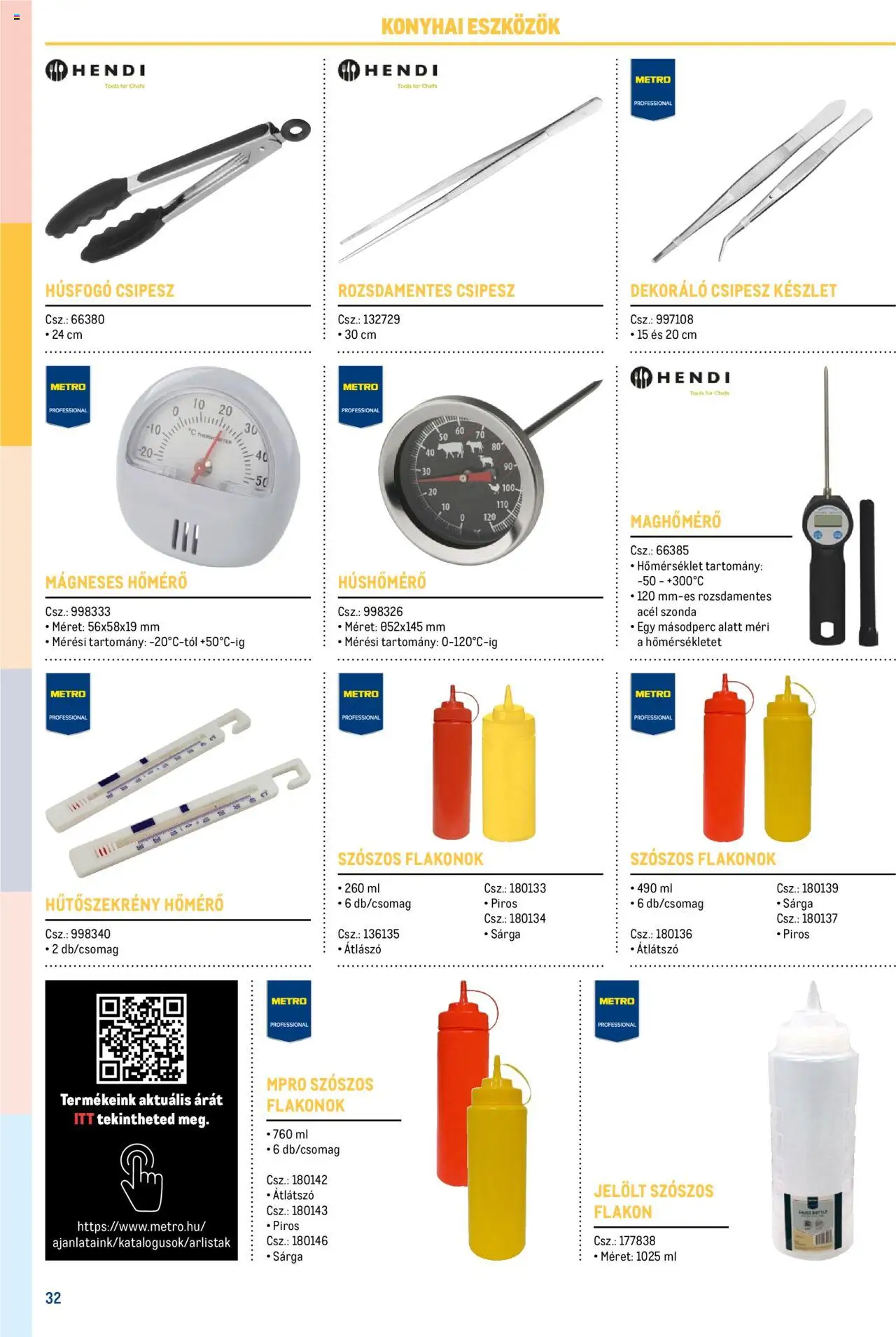 Metro akciós ujság - amely érvényes a következő dátumtól: 17.02.2025 | Oldal: 32 | Termékek: Húshőmérő, Hűtőszekrény, Hőmérő