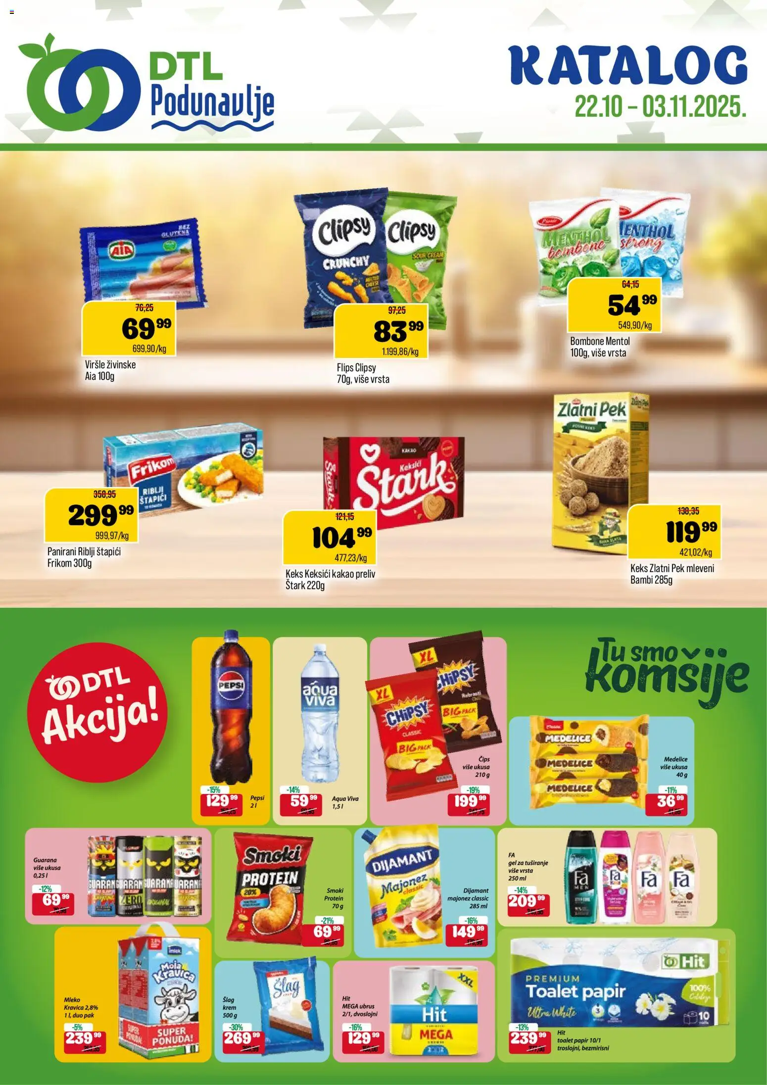 Podunavlje katalog - važi od 22.10.2025 | Strana: 1 | Proizvode: Čips, Šlag, Riblji štapići, Gel za tuširanje