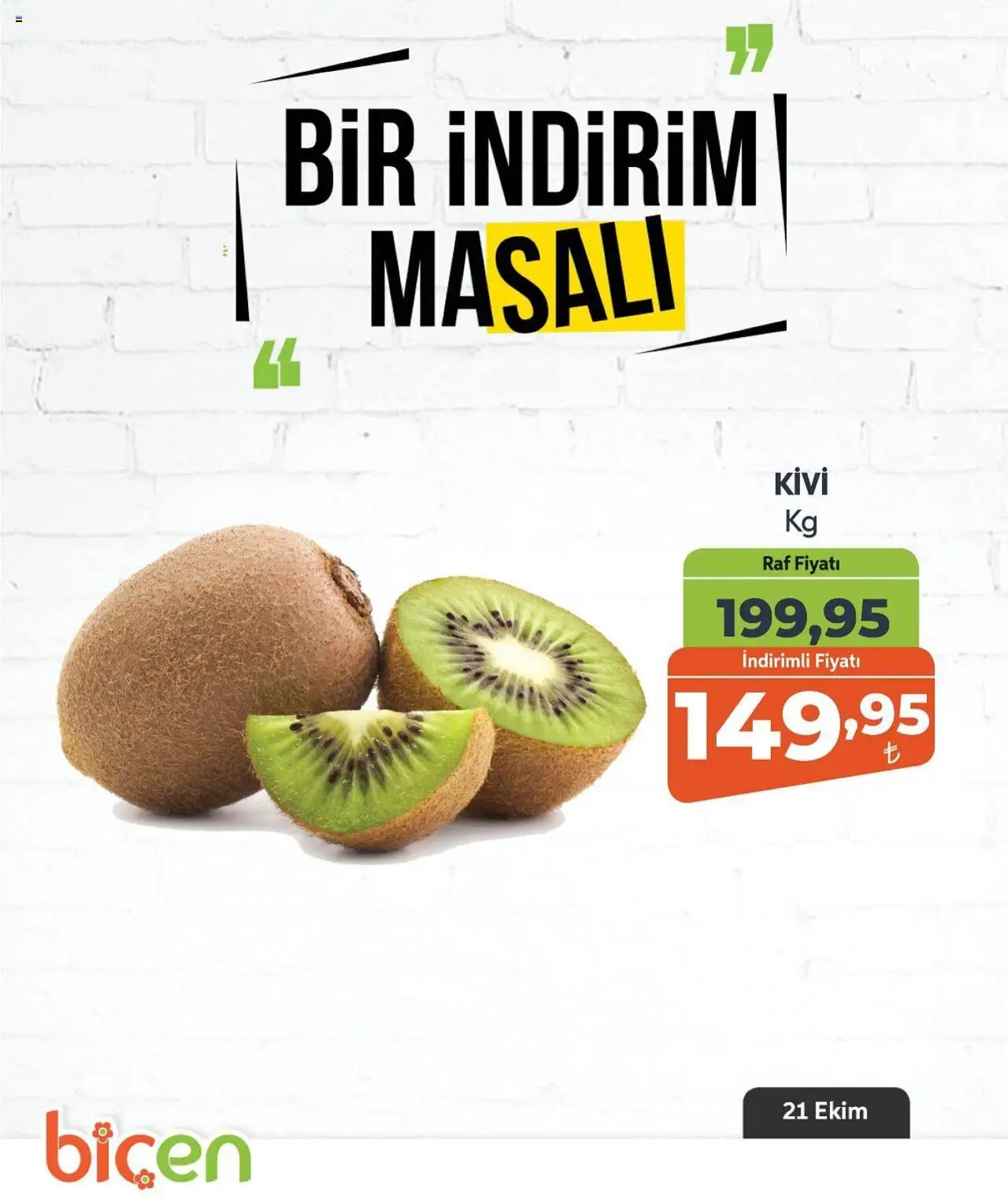 Biçen Market Bir İndirim MaSalı - 21.10.2025 tarihinden itibaren geçerlidir | Sayfa: 25 | Ürünler: Raf, Kivi