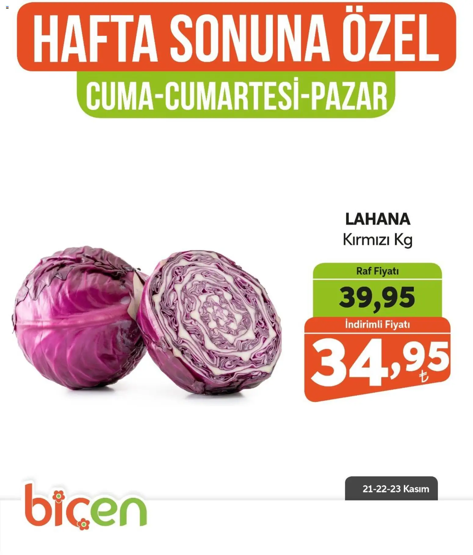 Biçen Market Hafta Sonuna Özel -Sebze İndirimi - 21.11.2025 tarihinden itibaren geçerlidir | Sayfa: 12 | Ürünler: Raf, Lahana