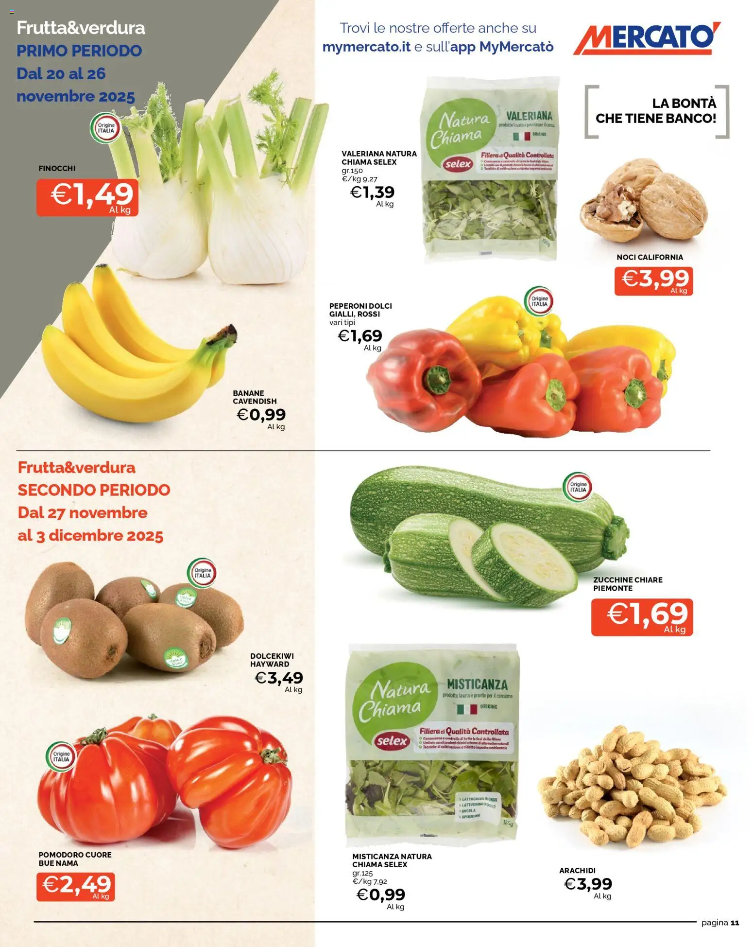 Volantino Mercatò del 18.11.2025 | Pagina: 11 | Prodotti: Misticanza, Valeriana, Rucola, Zucchine