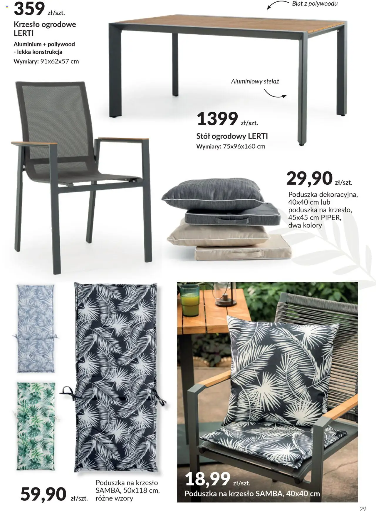 Salony Agata Gazetka - Ogród od 26.05.2025 | Strona: 29 | Produkty: Poduszka, Stół, Krzesło, Stół ogrodowy