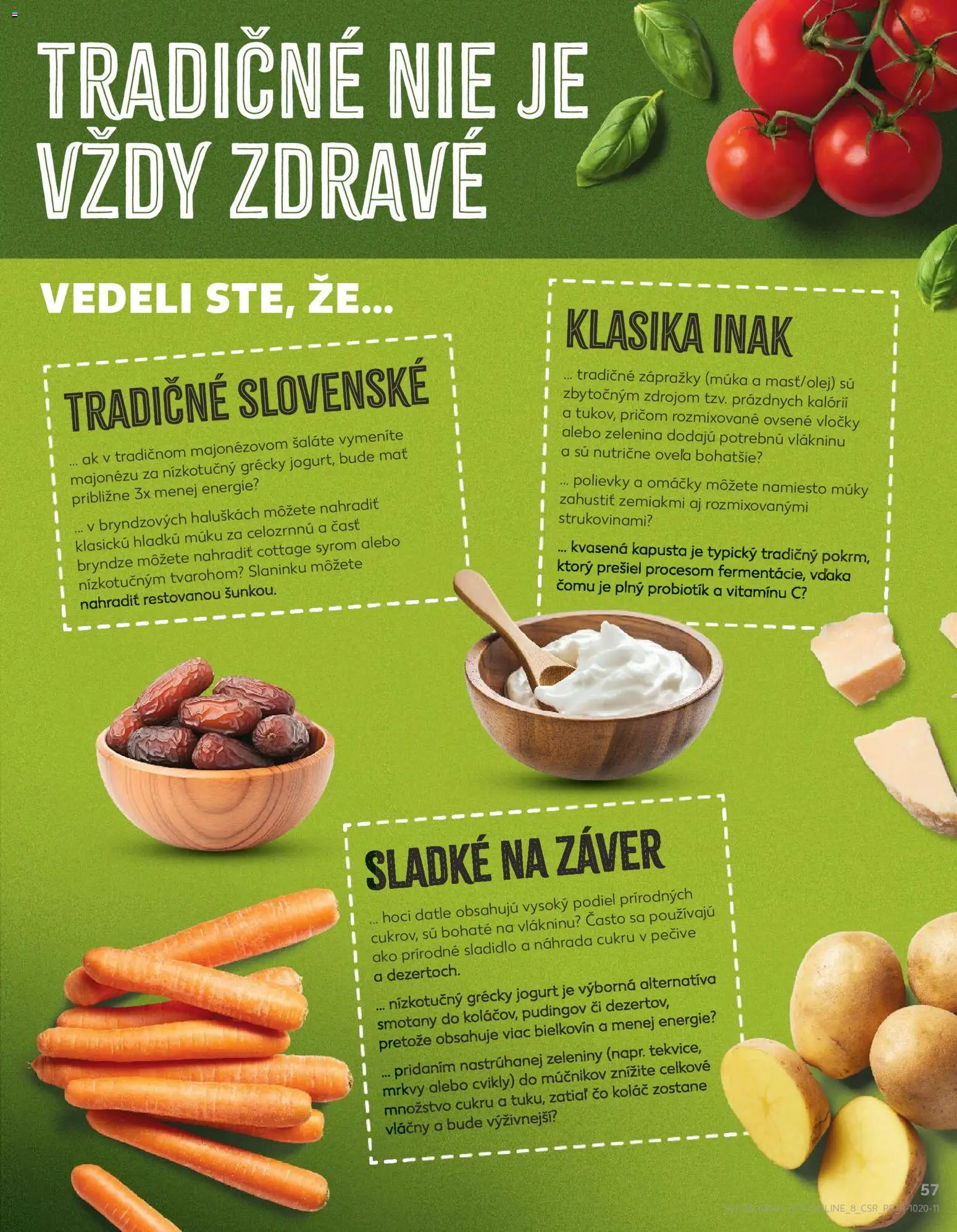 Nové Kaufland akcie – leták je platný od 20.11.2025 | Strana: 57 | Produkty: Jogurt, Grécky jogurt, Koláč, Vločky
