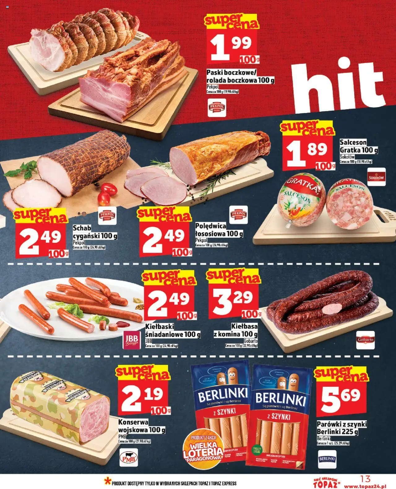 Topaz Gazetka - Ceny małe na stałe od 28.08.2025 | Strona: 13 | Produkty: Kiełbasa, Schab, Parówki z szynki, Parówki