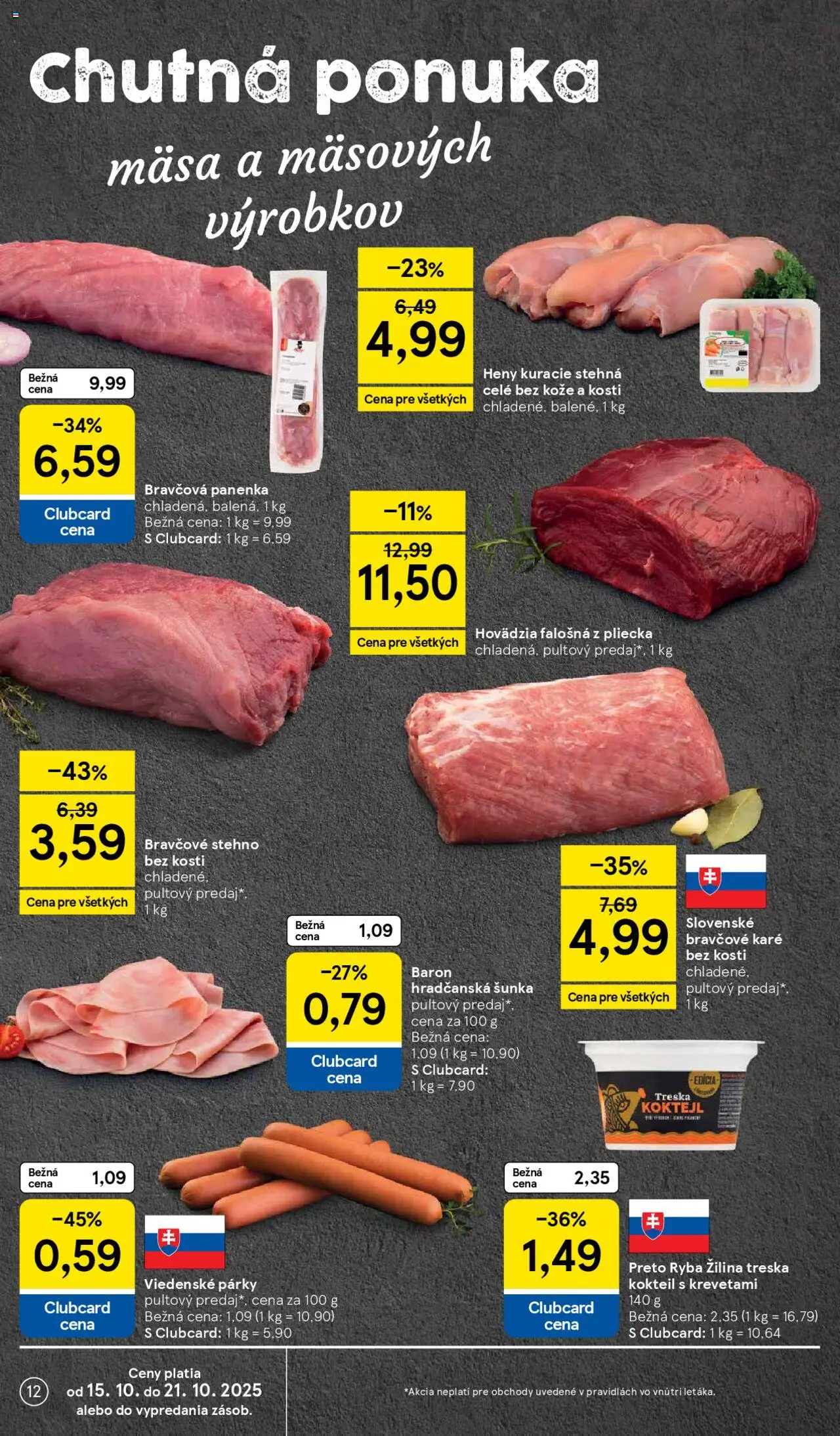 Nové Tesco akcie – leták je platný od 15.10.2025 | Strana: 12 | Produkty: Bravčové stehno, Kuracie stehná, Ryba, Treska
