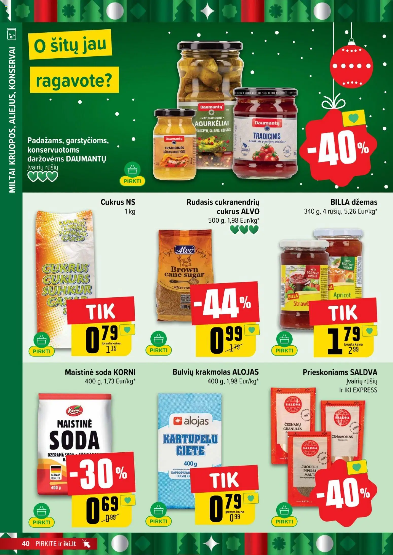 IKI akcijos nuo 08.12.2025 | Puslapis: 40 | Prekių: Konservai, Miltai, Cukrus