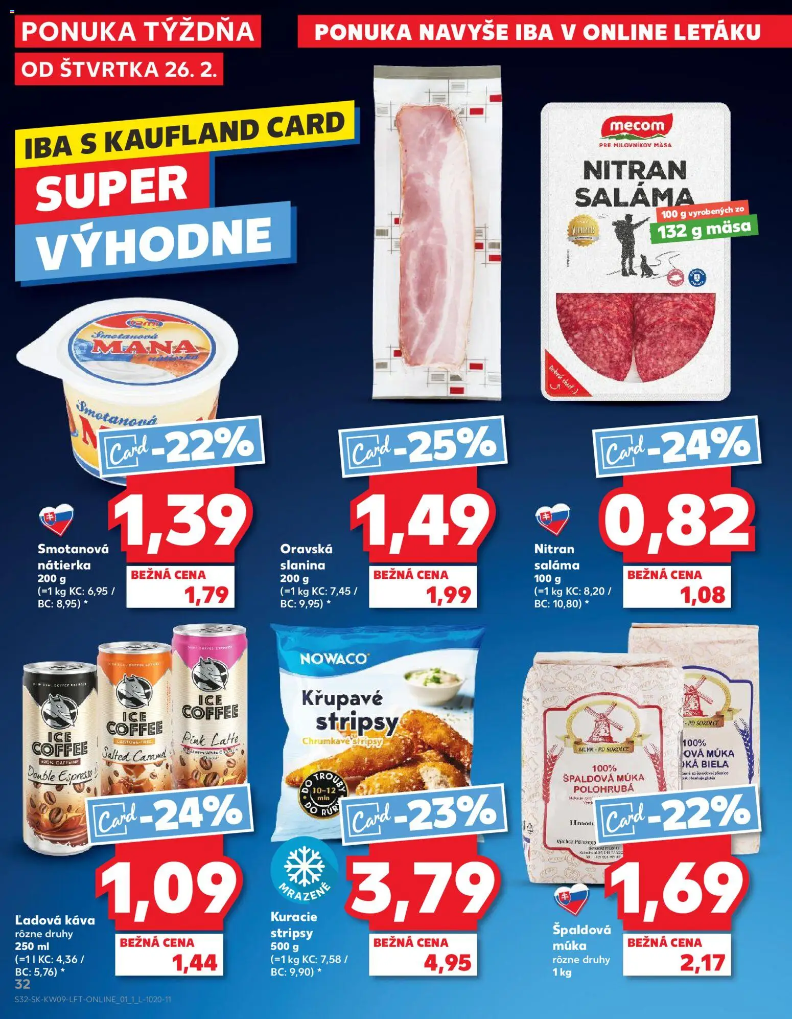 Nové Kaufland akcie – leták je platný od 26.02.2026 | Strana: 32 | Produkty: Káva, Slanina, Špaldová múka, Múka