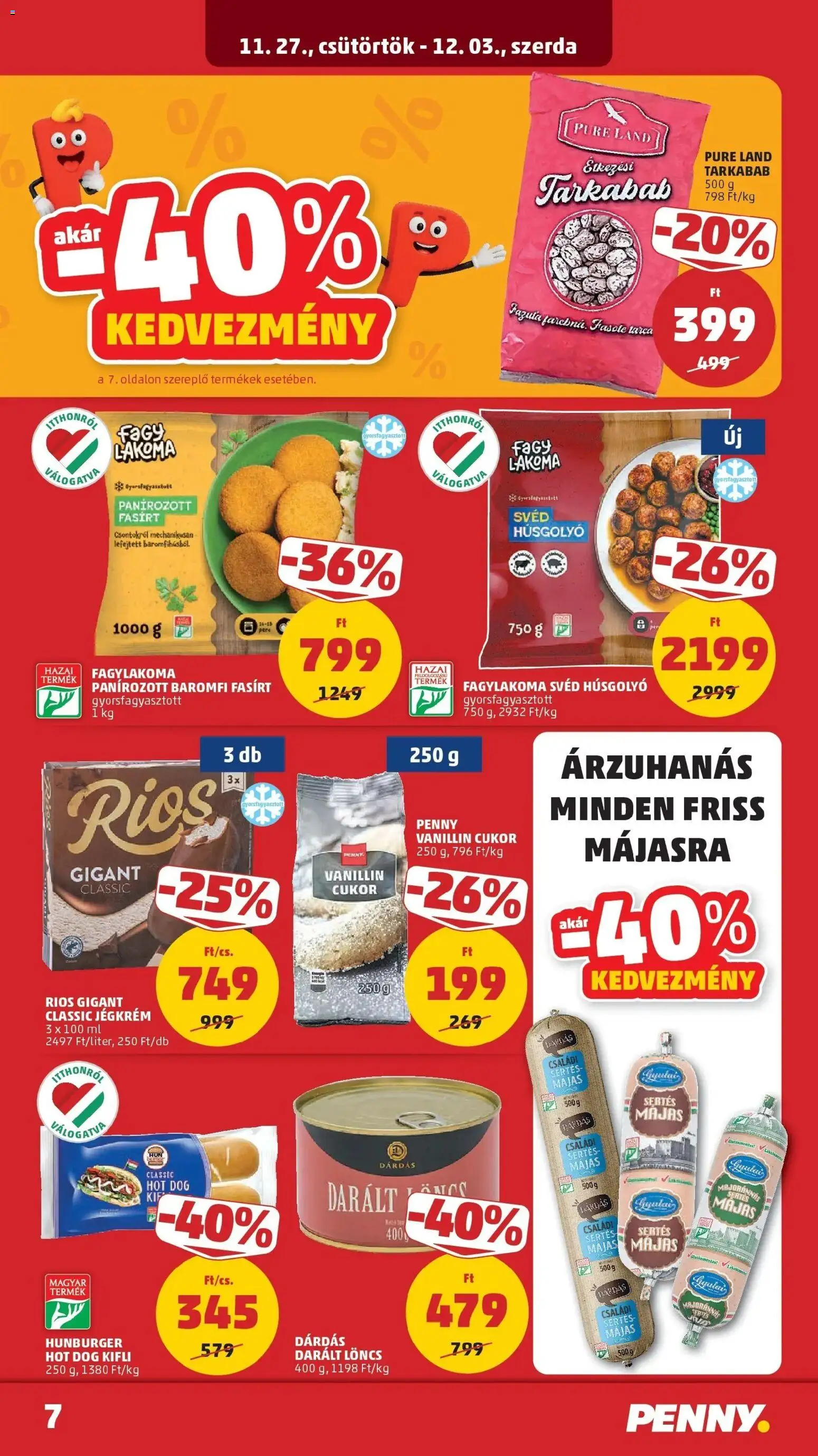 PENNY akciós ujság - amely érvényes a következő dátumtól: 26.11.2025 | Oldal: 7 | Termékek: Löncs, Nuggets, Jégkrém, Cukor