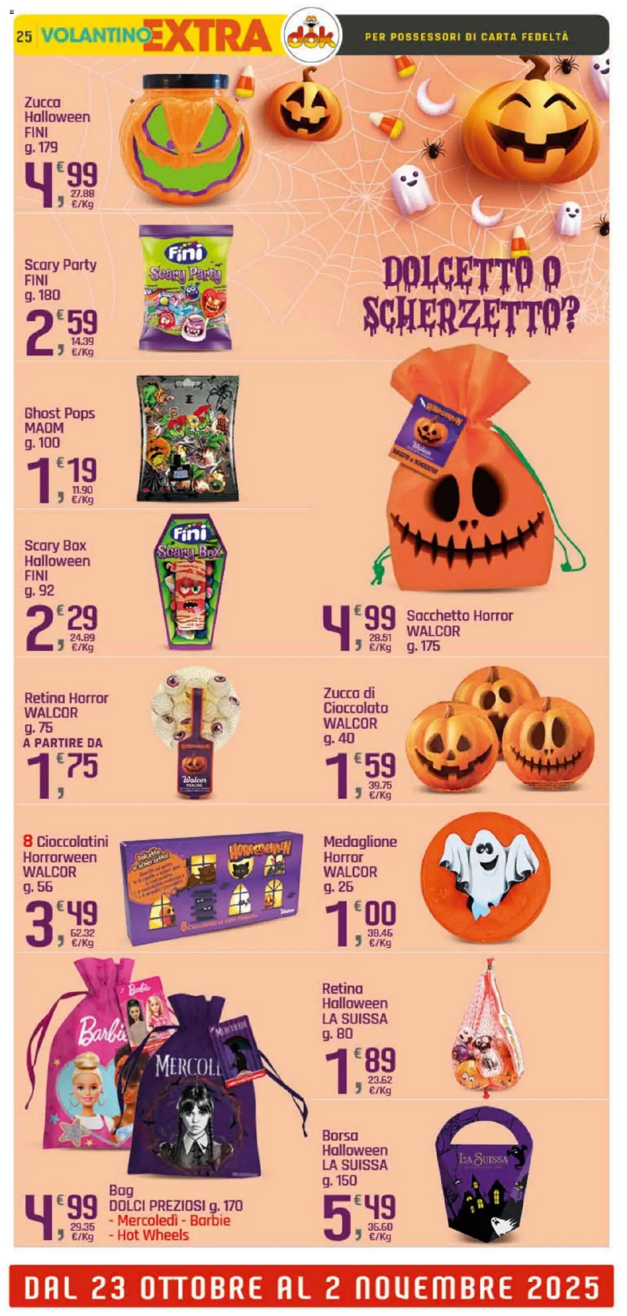 Volantino DOK del 23.10.2025 | Pagina: 25 | Prodotti: Cioccolato, Zucca, Borsa, Cioccolatini