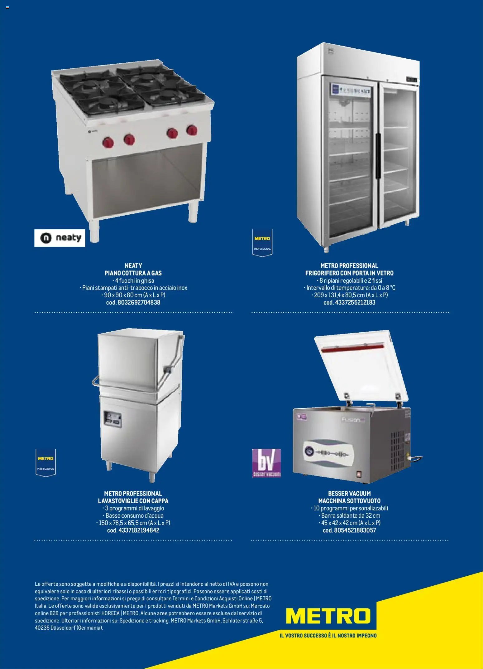 Volantino Metro del 17.10.2025 | Pagina: 98 | Prodotti: Macchina sottovuoto, Piano cottura, Lavastoviglie, Frigorifero