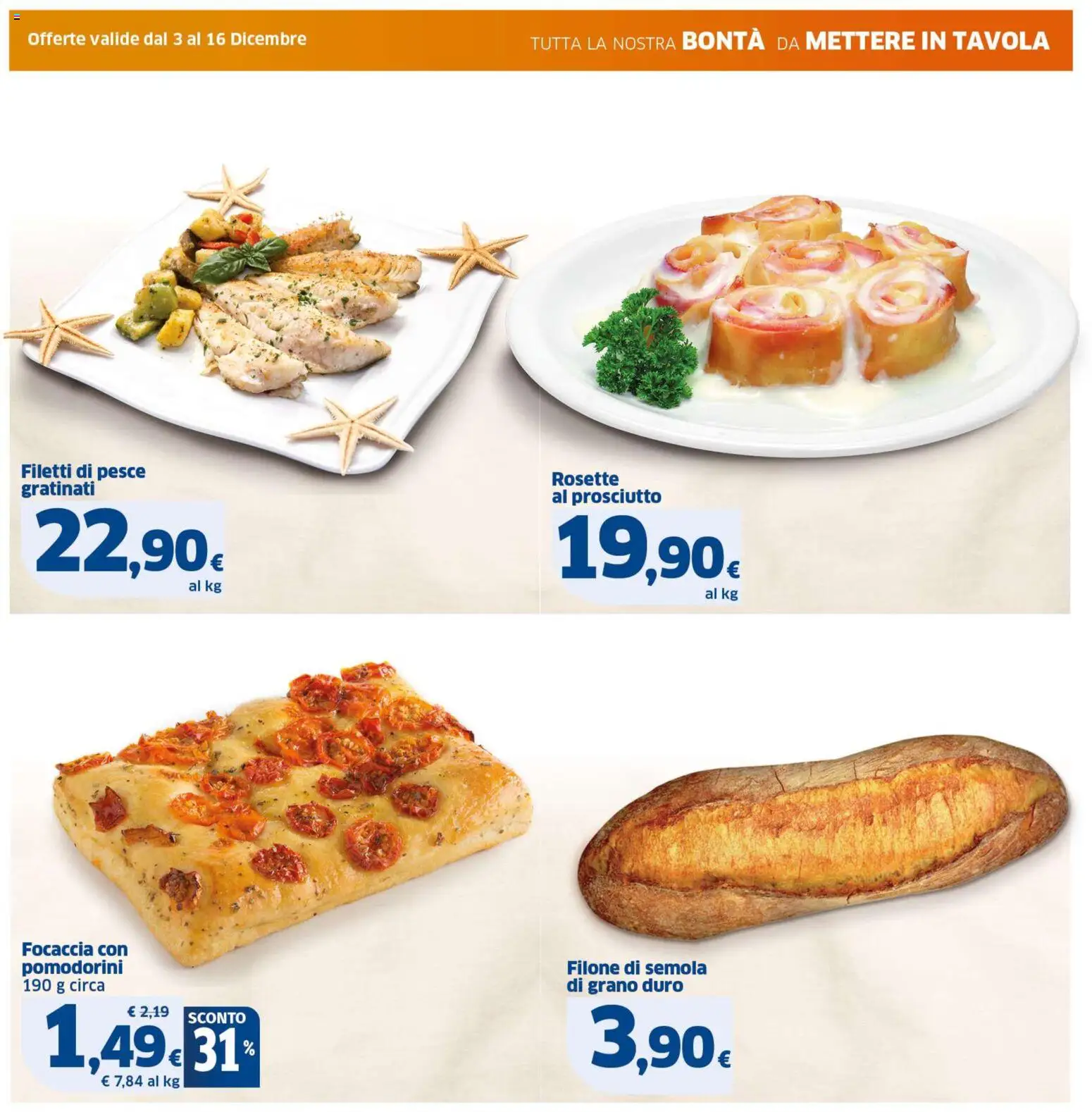 Volantino SIGMA del 03.12.2025 | Pagina: 7 | Prodotti: Pomodorini, Pesce, Focaccia, Prosciutto