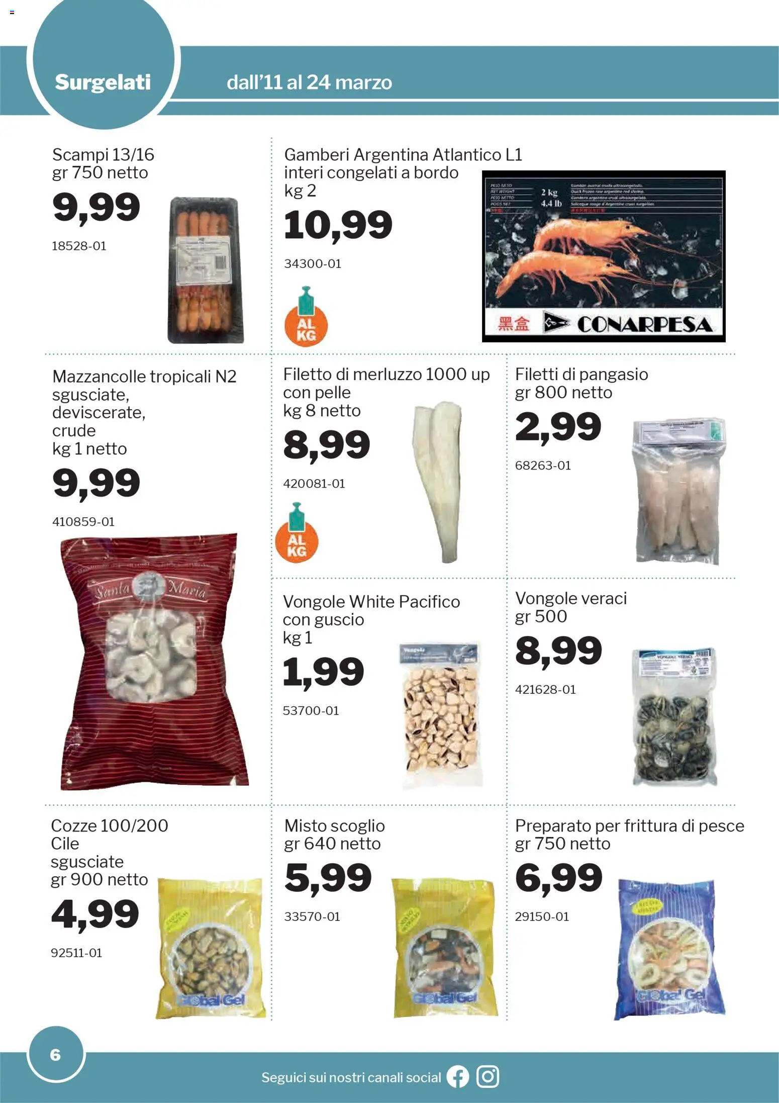 Volantino Sogegross del 11.03.2026 | Pagina: 6 | Prodotti: Merluzzo, Gamberi, Vongole, Pangasio
