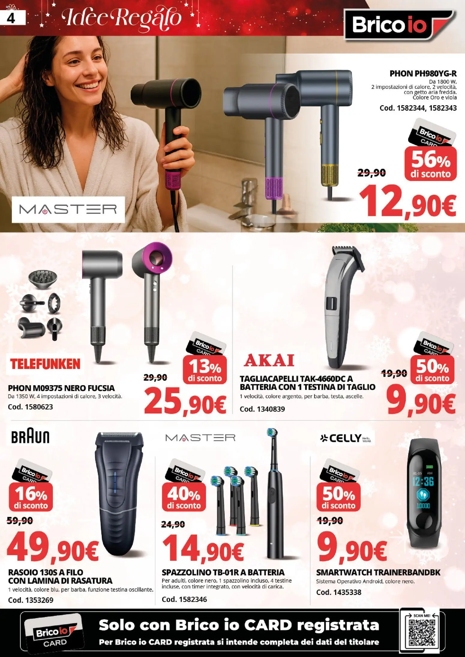 Volantino Brico io del 24.11.2025 | Pagina: 4 | Prodotti: Rasoio, Spazzolino, Smartwatch, Batteria