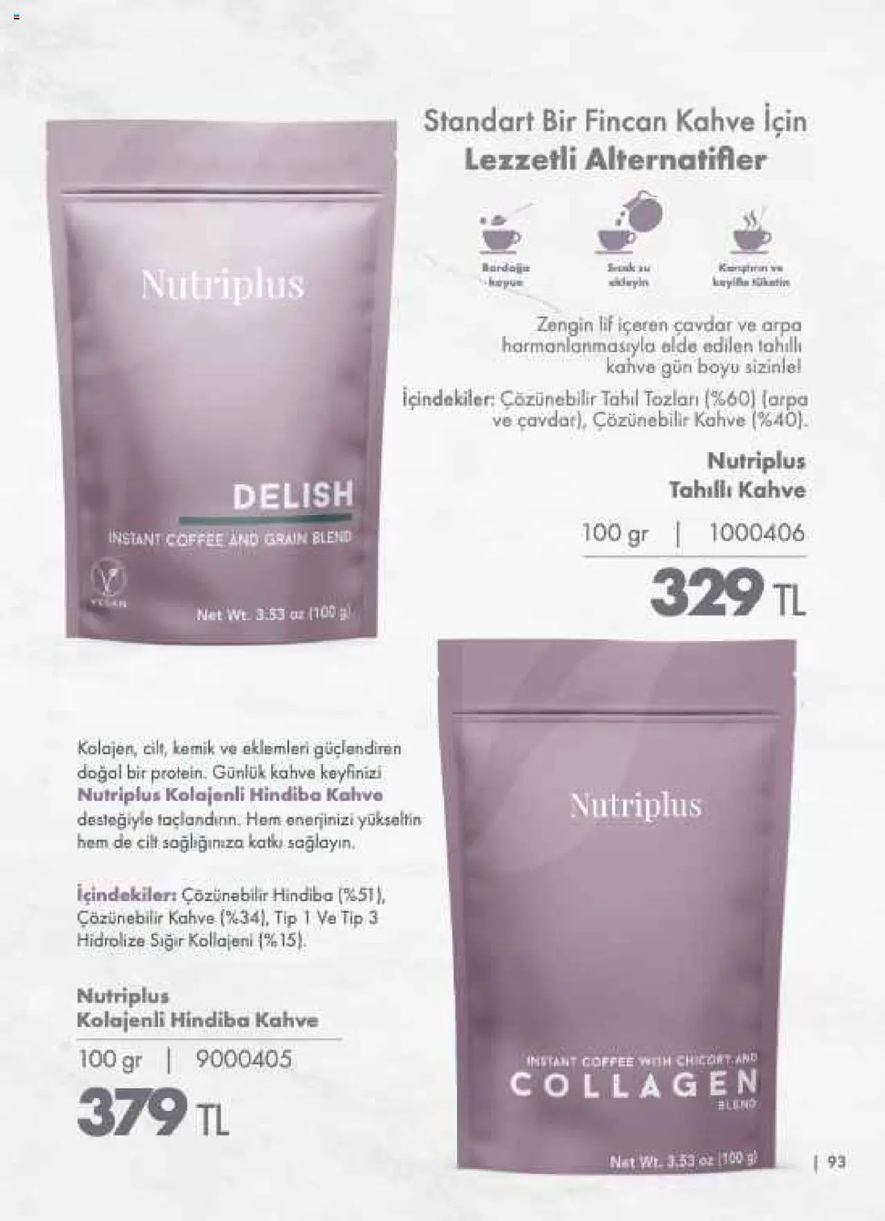 Farmasi Katalog - 01.08.2025 tarihinden itibaren geçerlidir | Sayfa: 93 | Ürünler: Kahve, Tahıl