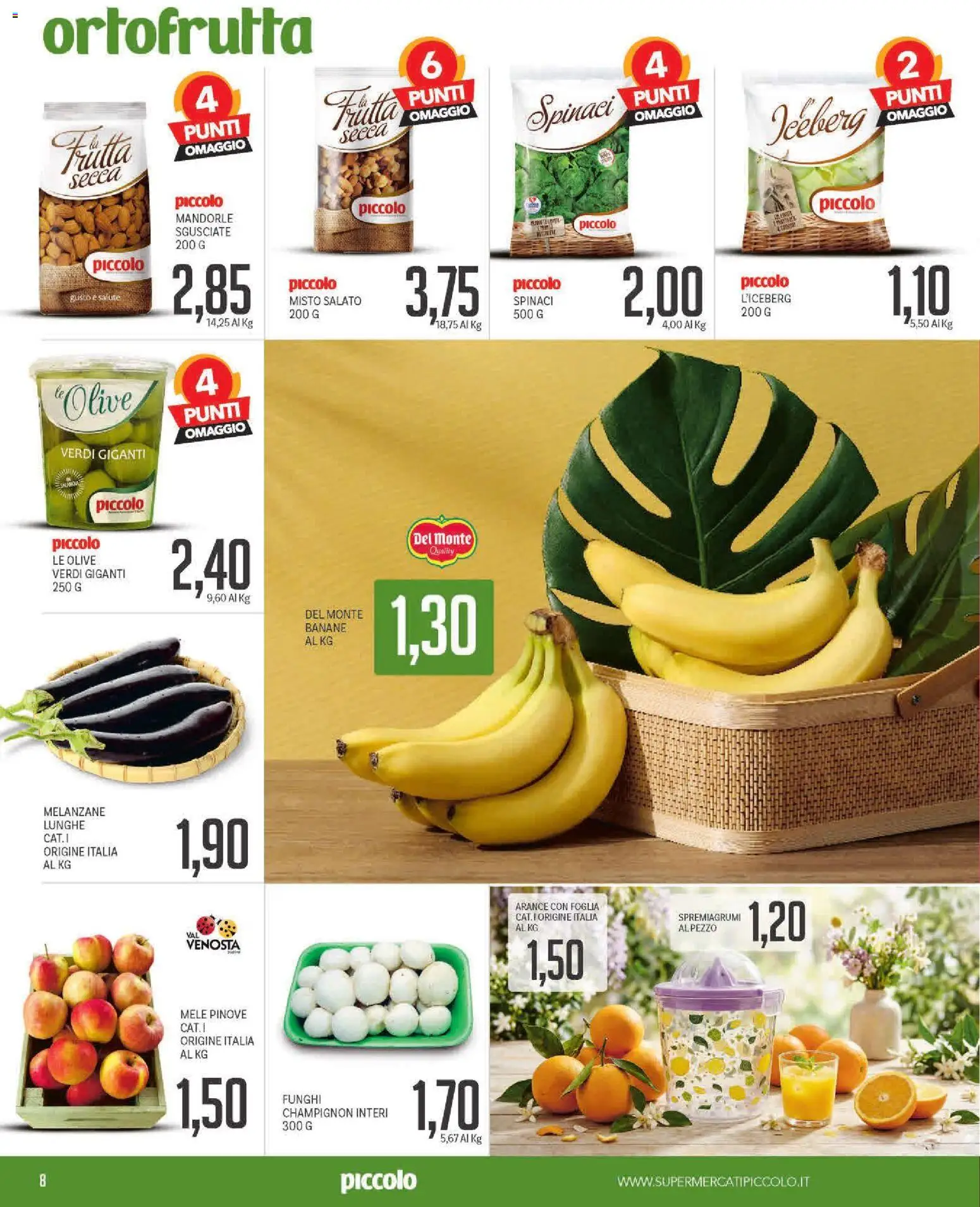 Volantino Piccolo del 20.04.2026 | Pagina: 8 | Prodotti: Banane, Mandorle, Melanzane, Spremiagrumi