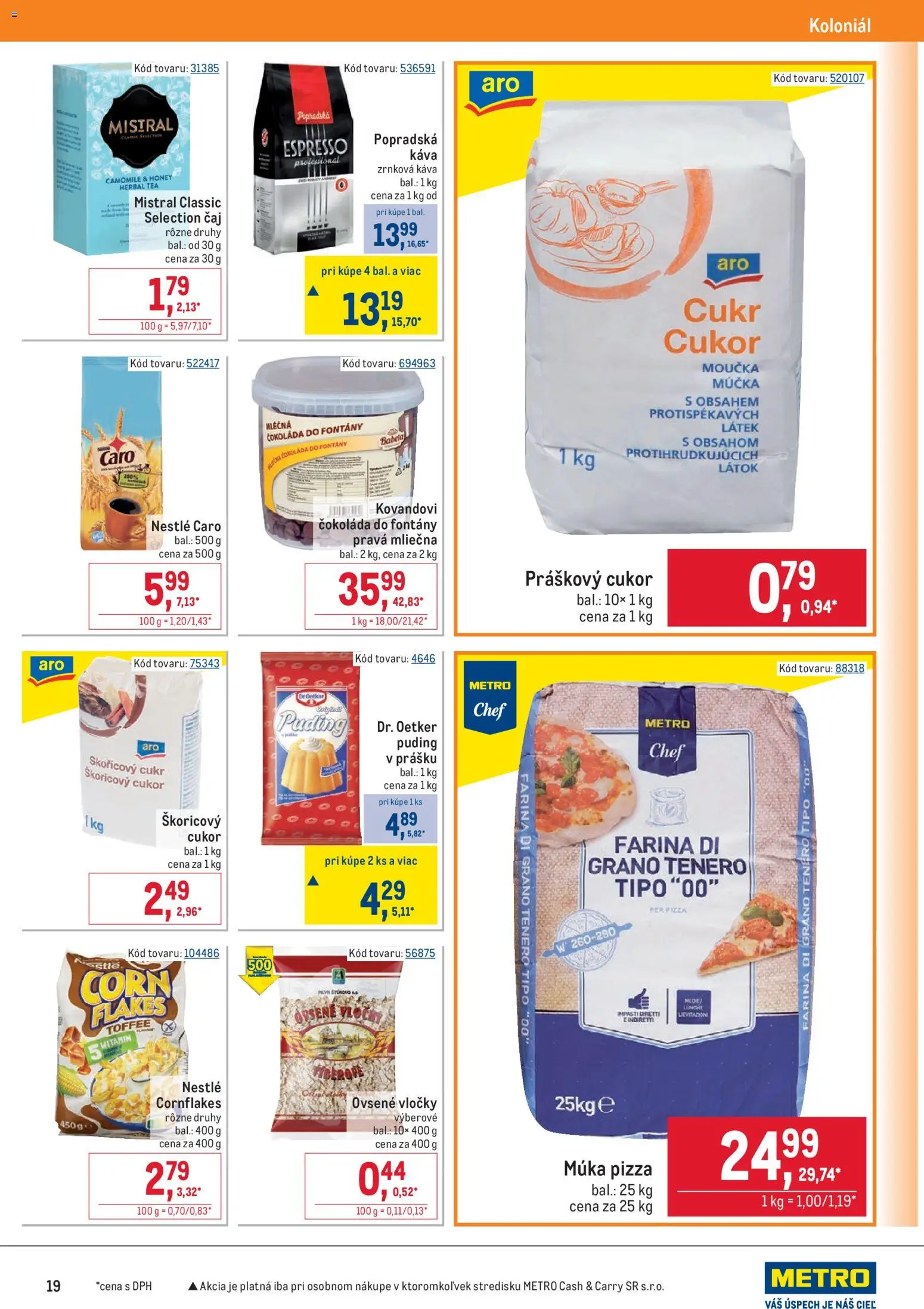 Nové Metro akcie – leták je platný od 10.12.2025 | Strana: 19 | Produkty: Pizza, Cukor, Vločky, Zrnková káva