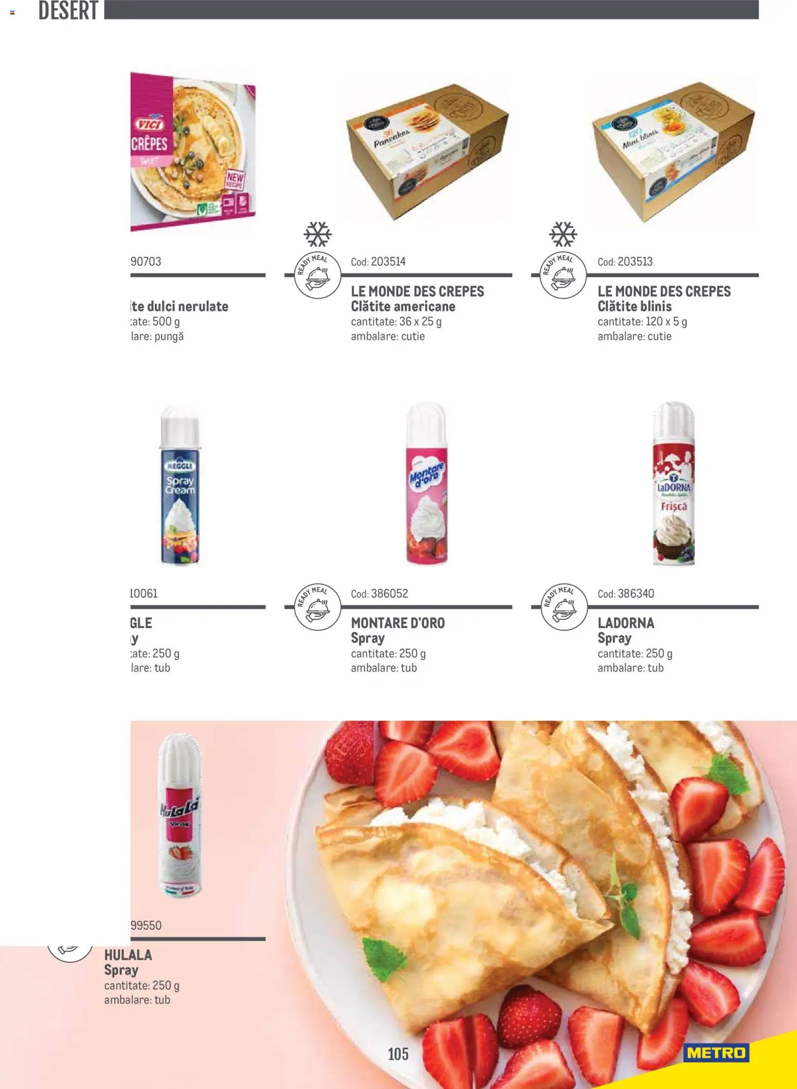 Noul catalog Metro – valabil de la 14.11.2024 | Pagină: 105 | Produse: Pungă, Cutie, Clătite, Frișcă