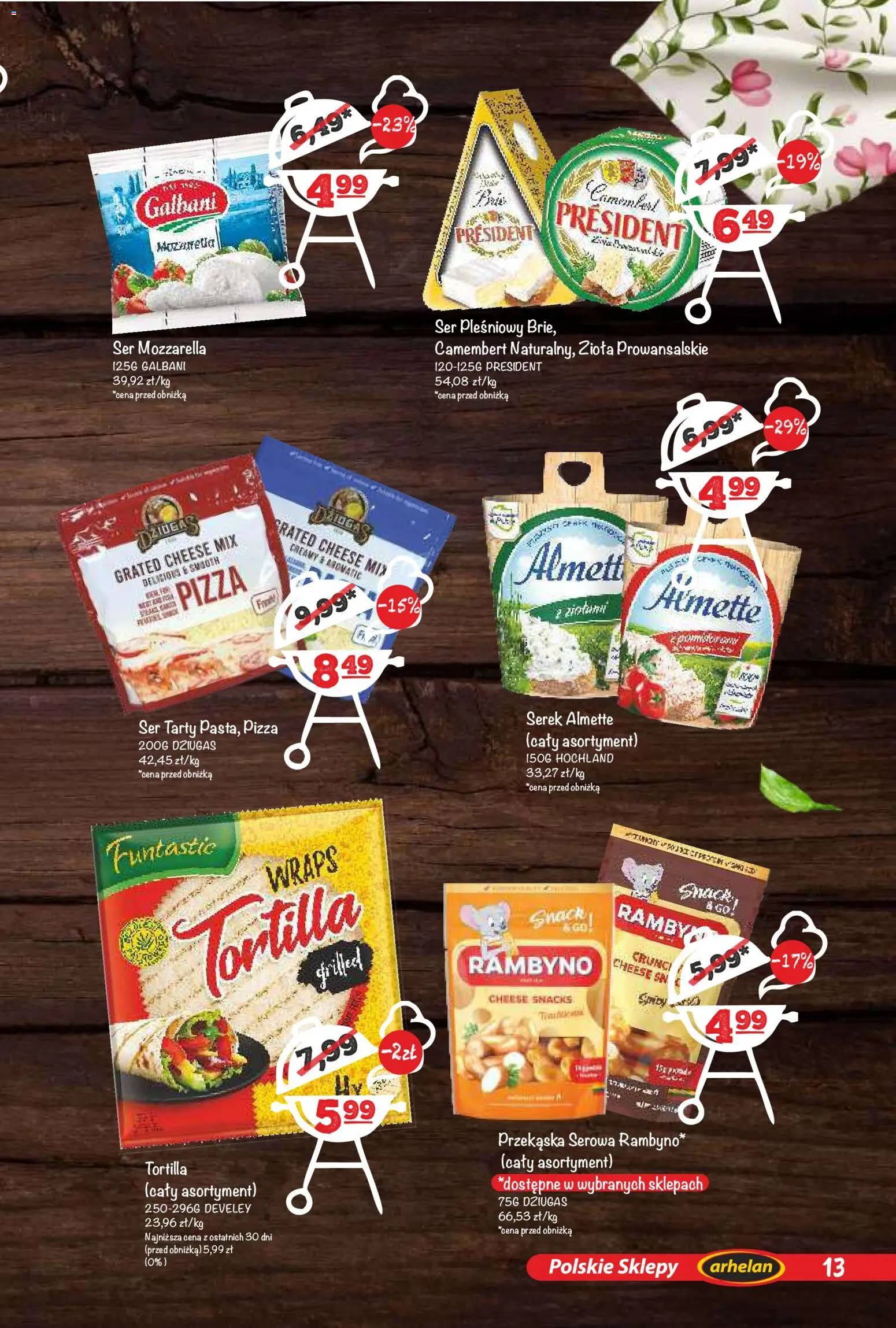 Arhelan gazetka - Grillowanie od 24.04.2026 | Strona: 13 | Produkty: Ser pleśniowy, Serek, Tortilla, Pizza
