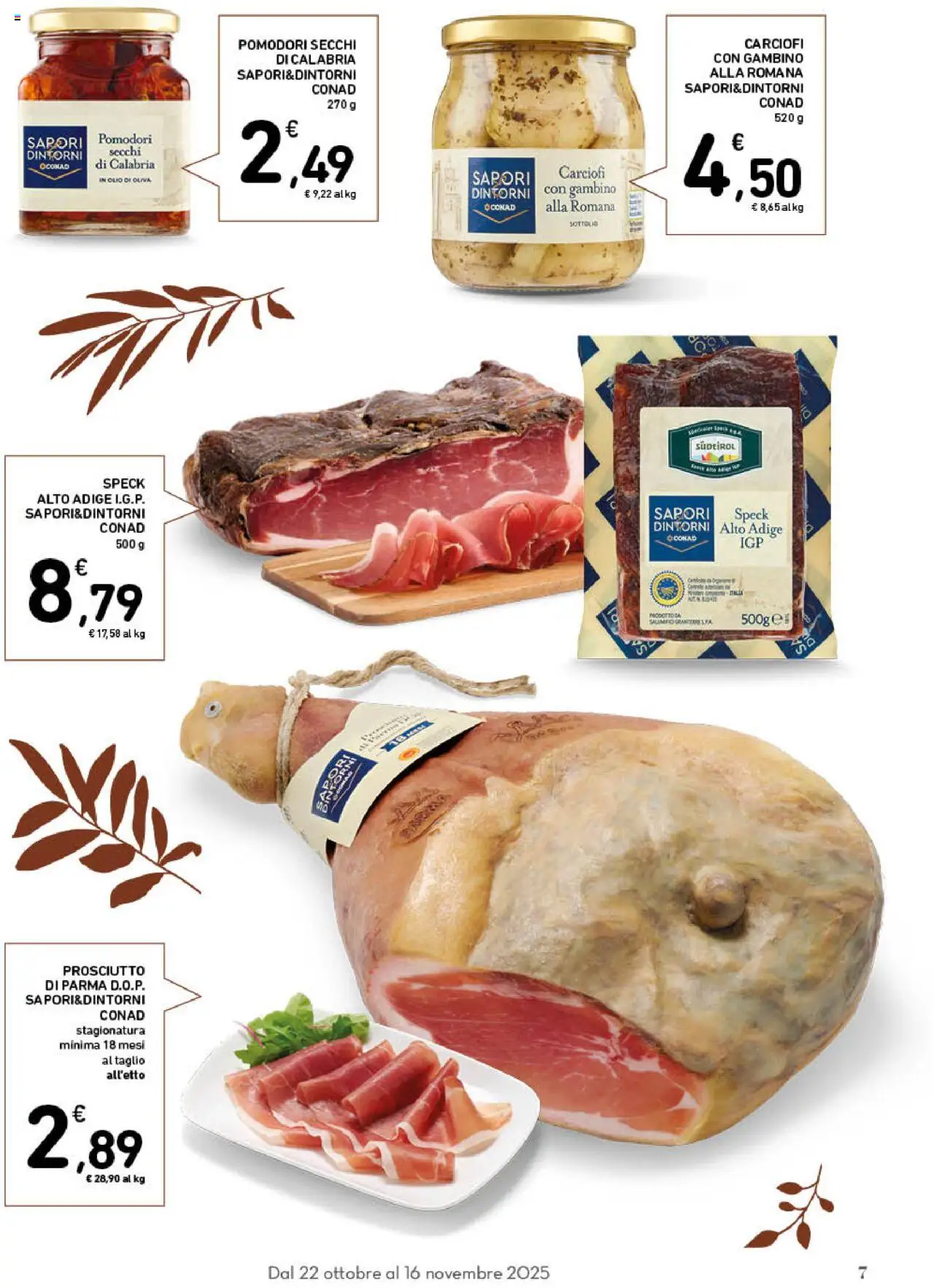 Volantino Spazio Conad del 22.10.2025 | Pagina: 7 | Prodotti: Speck, Olio, Prosciutto, Carciofi