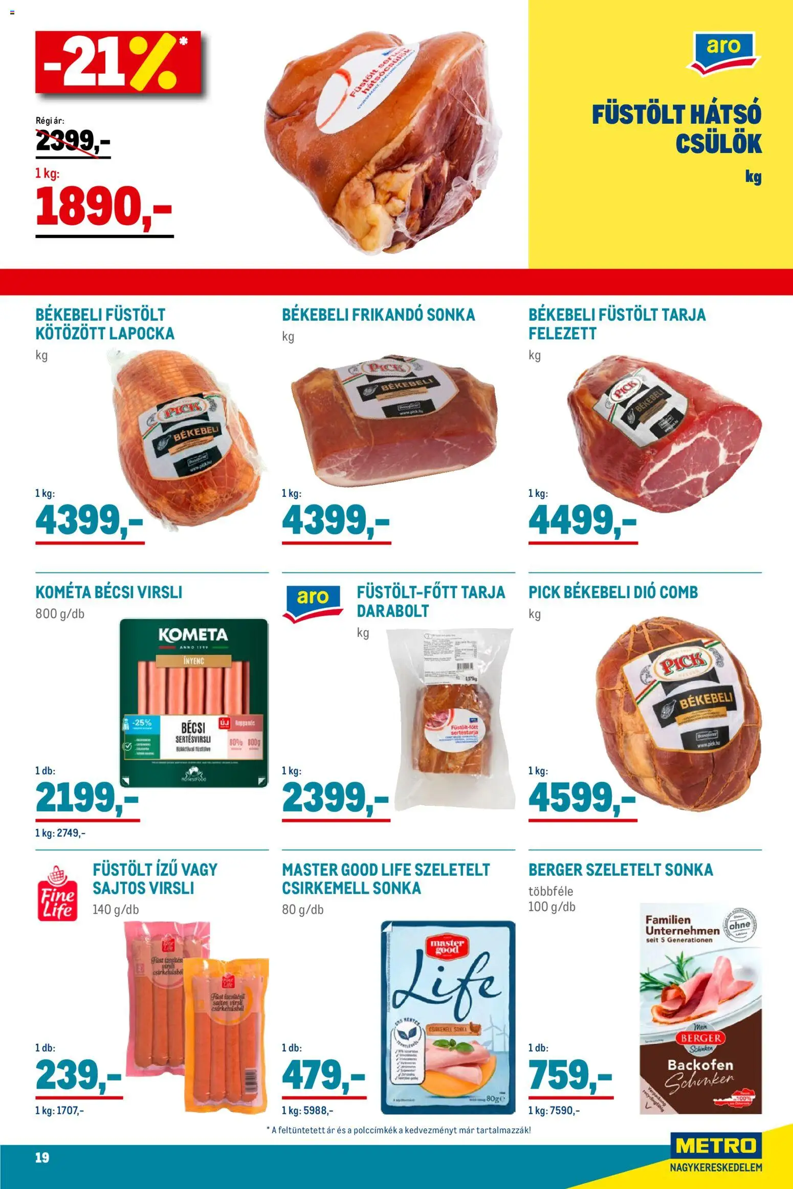 Metro akciós ujság - amely érvényes a következő dátumtól: 01.12.2025 | Oldal: 19 | Termékek: Füstölt tarja, Sonka, Csirkemell sonka, Csirkemell