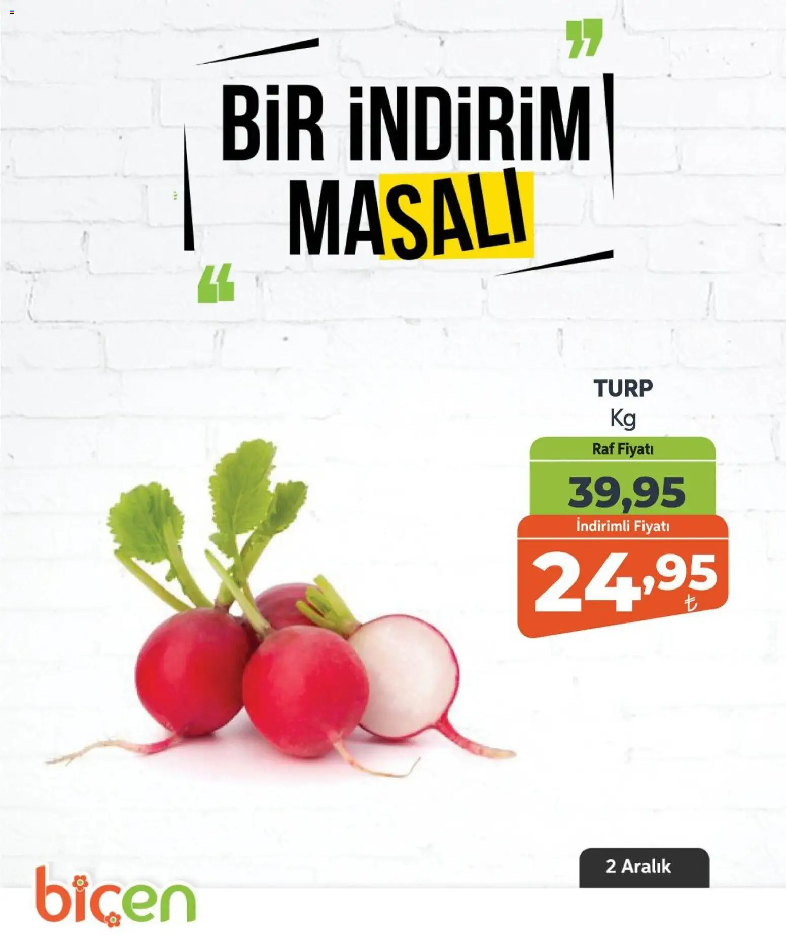 Biçen Market Bir İndirim MaSalı - sebze - 02.12.2025 tarihinden itibaren geçerlidir | Sayfa: 18 | Ürünler: Raf, Turp