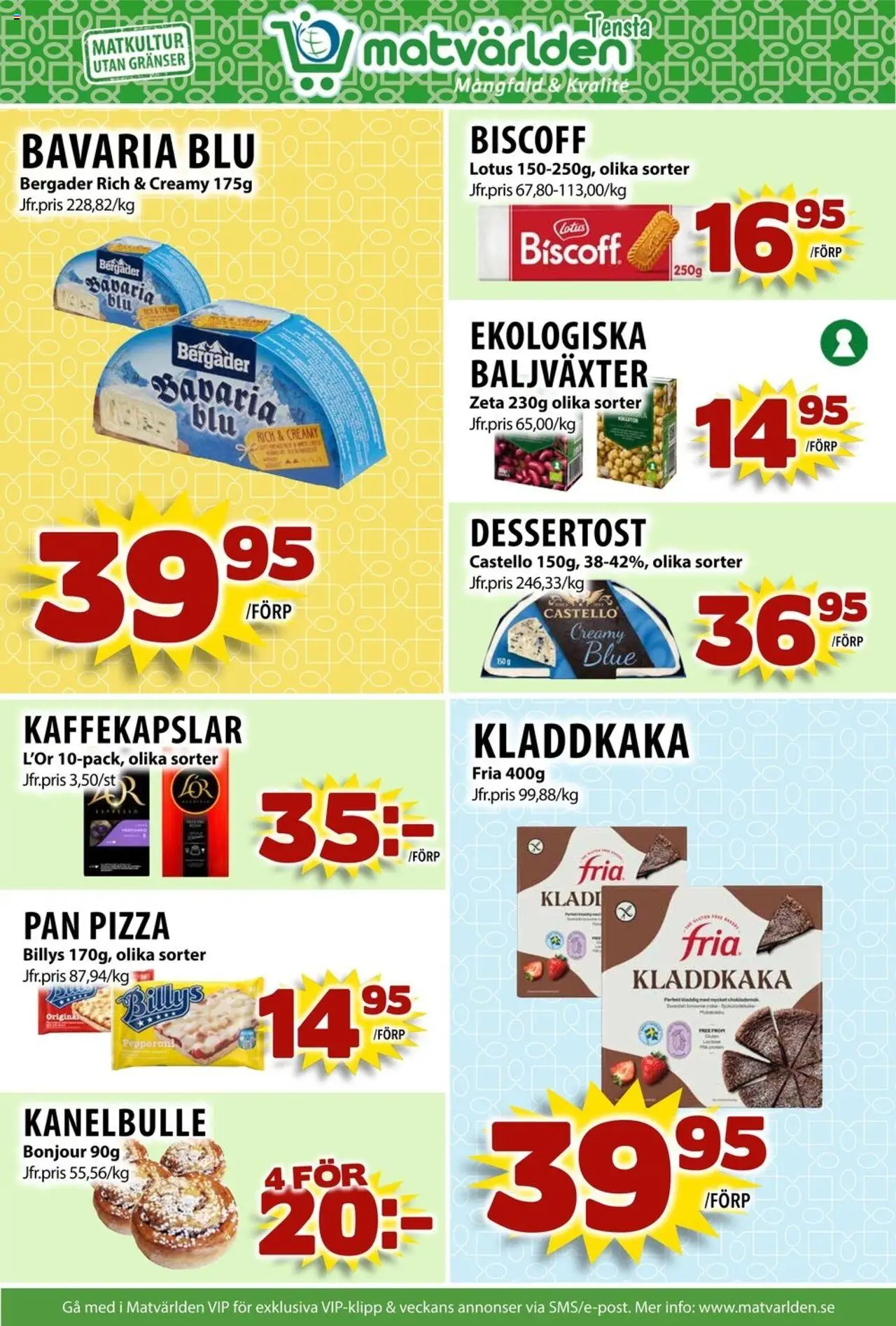 Matvärlden reklamblad aktuell från 11.08.2025 | Sida: 6 | Produkter: Kaffekapslar, Kladdkaka, Pizza