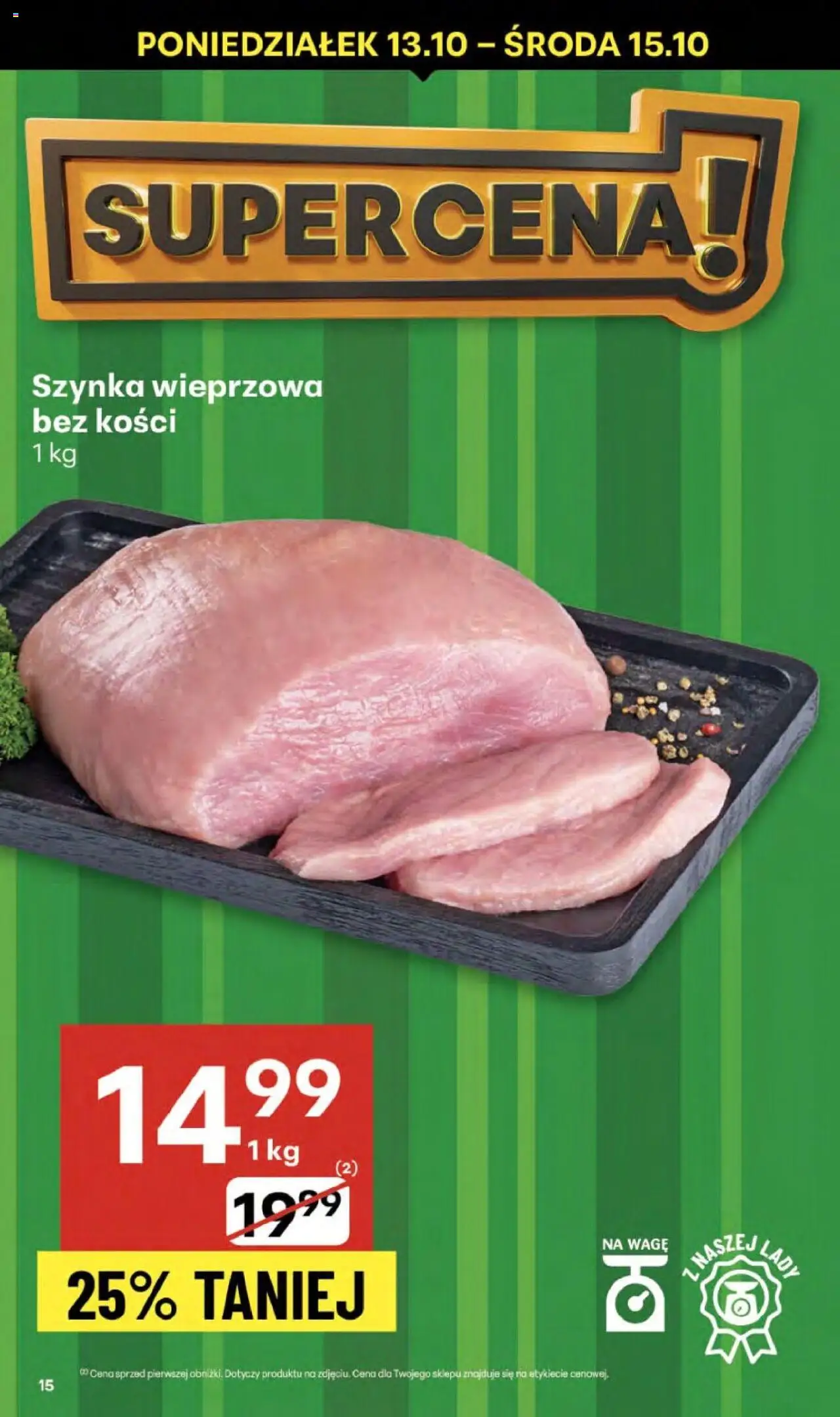 Delikatesy Centrum Gazetka od 09.10.2025 | Strona: 15 | Produkty: Szynka wieprzowa, Szynka