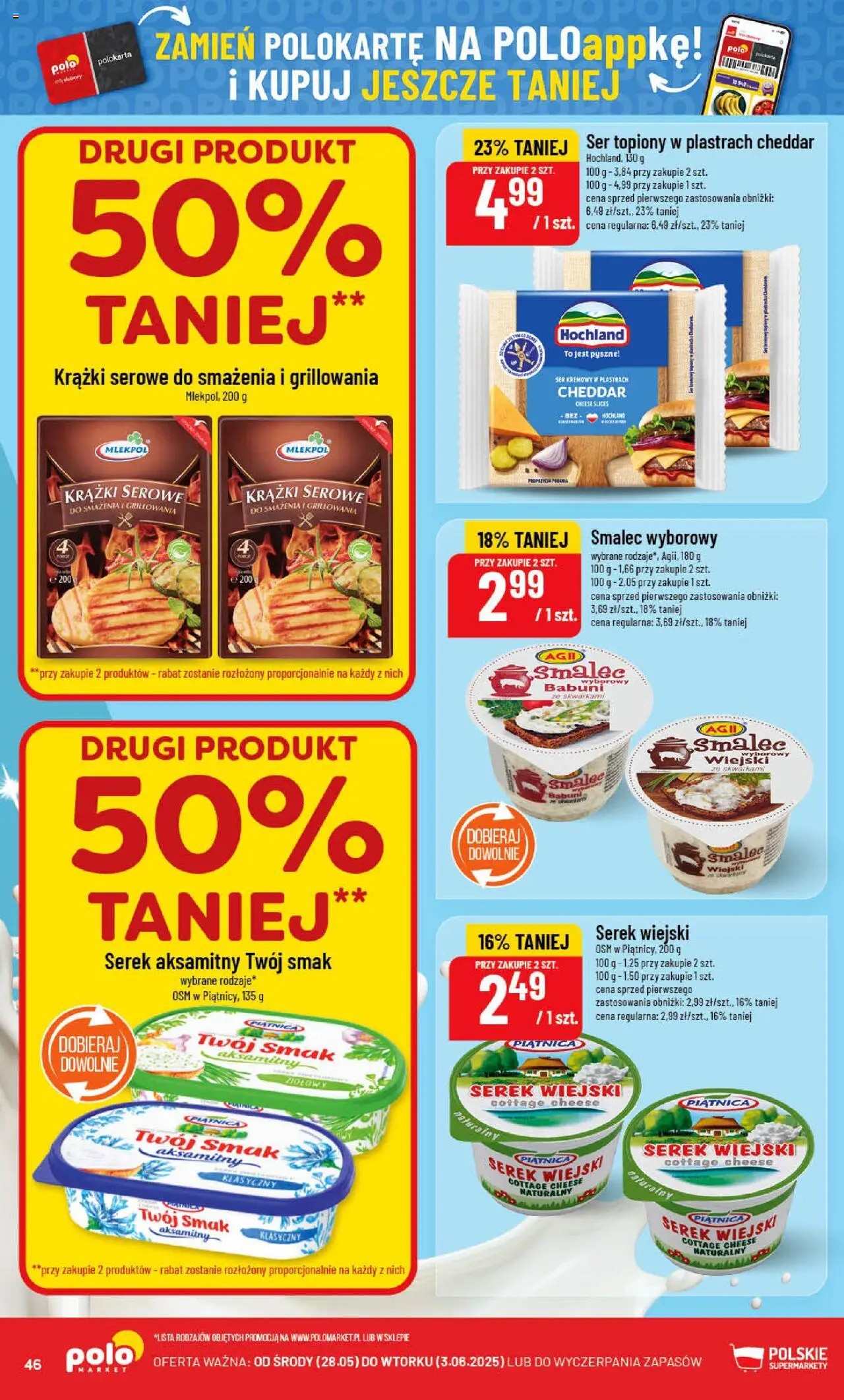 POLOmarket Gazetka od 28.05.2025 | Strona: 46 | Produkty: Ser topiony, Smalec wyborowy, Serek wiejski, Cheddar
