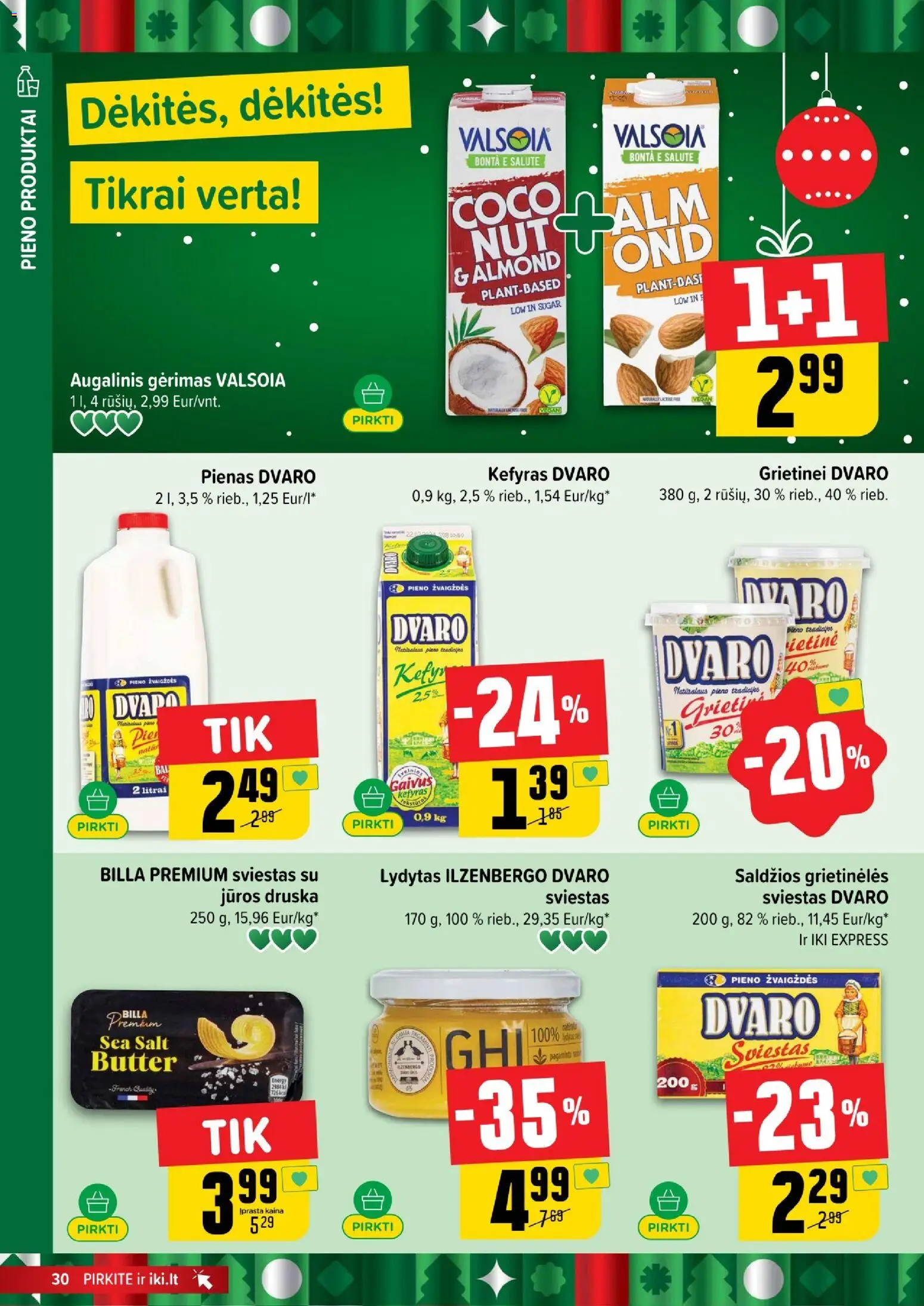IKI akcijos nuo 08.12.2025 | Puslapis: 30 | Prekių: Pienas, Sviestas, Jūros druska, Druska