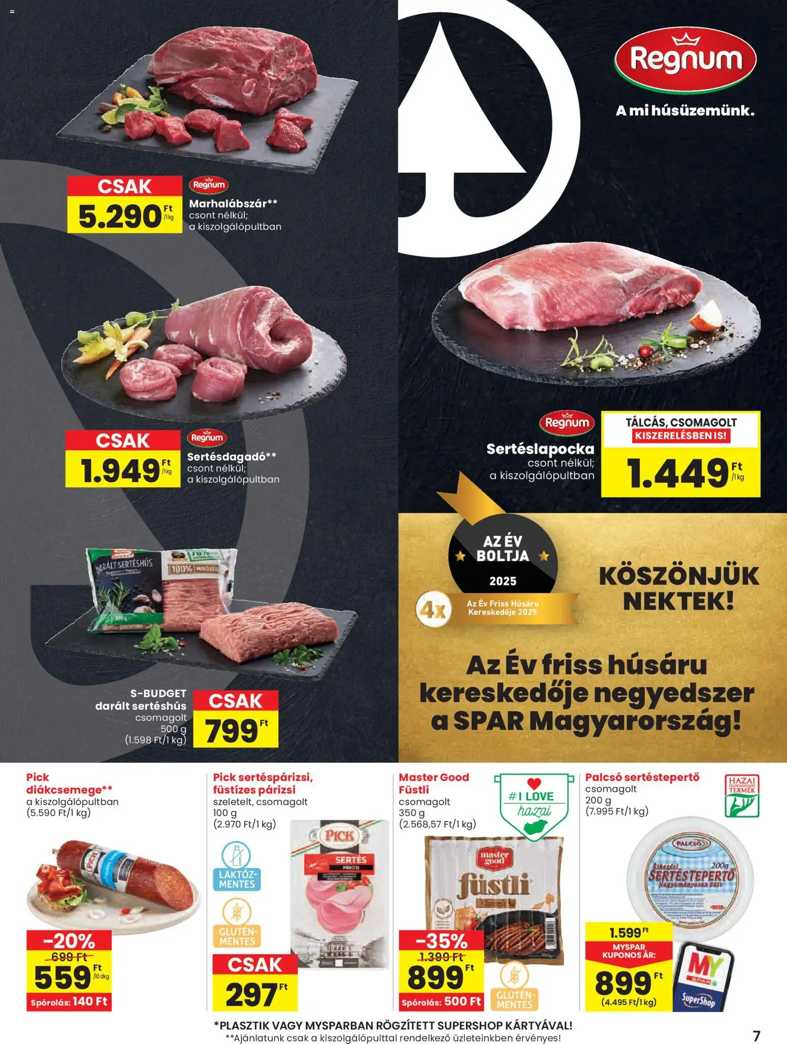 Spar akciós ujság - amely érvényes a következő dátumtól: 20.11.2025 | Oldal: 7 | Termékek: Marhalábszár, Sertéslapocka, Pick, Sertéshús