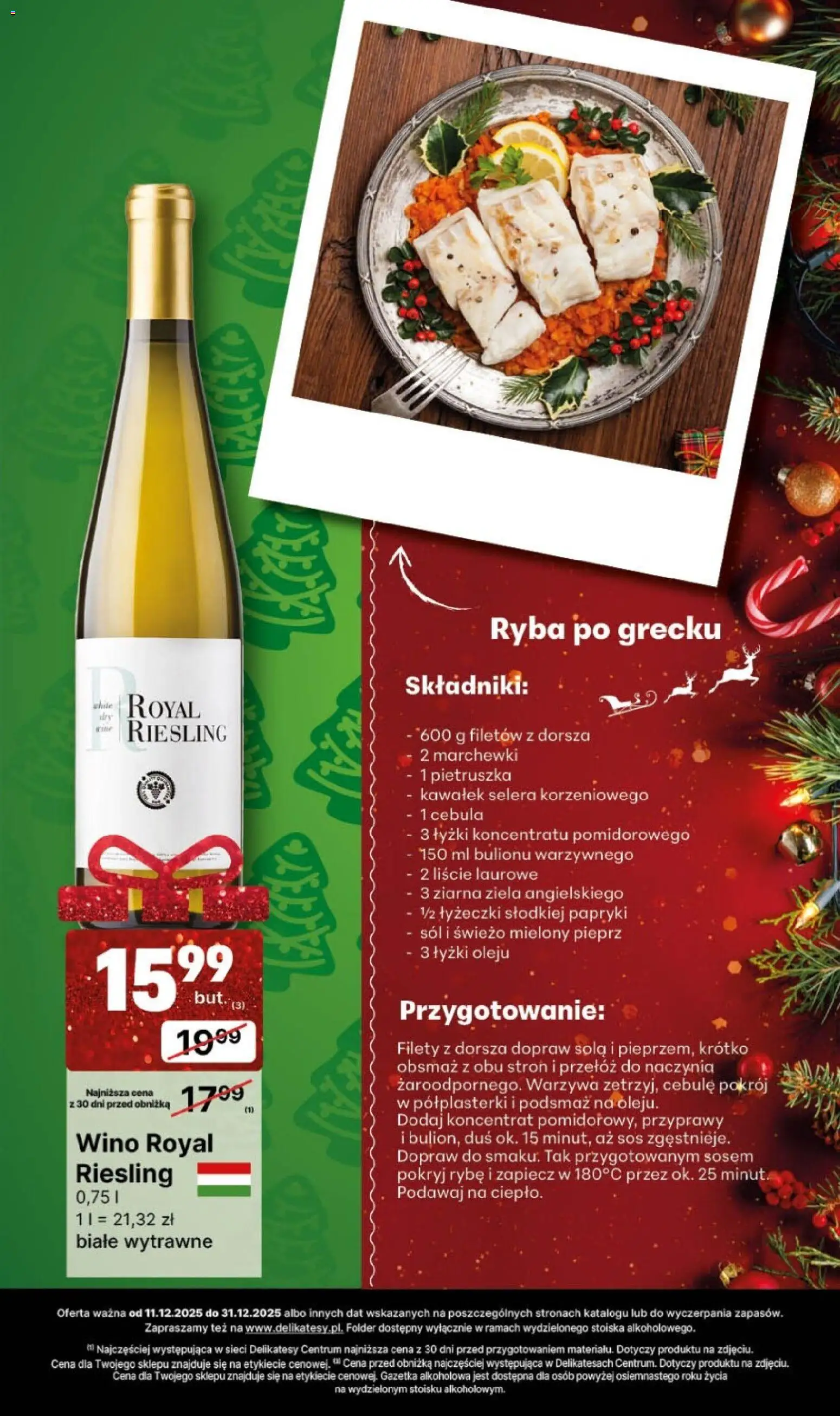 Delikatesy Centrum Gazetka alkoholowa od 11.12.2025 | Strona: 21 | Produkty: Riesling, Delikatesy, Ryba po grecku, Sos