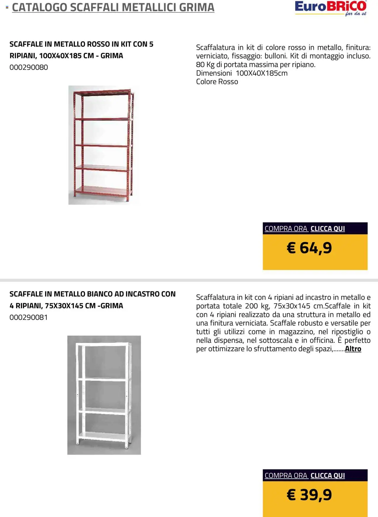 Volantino Eurobrico del 23.07.2025 | Pagina: 4 | Prodotti: Scaffale