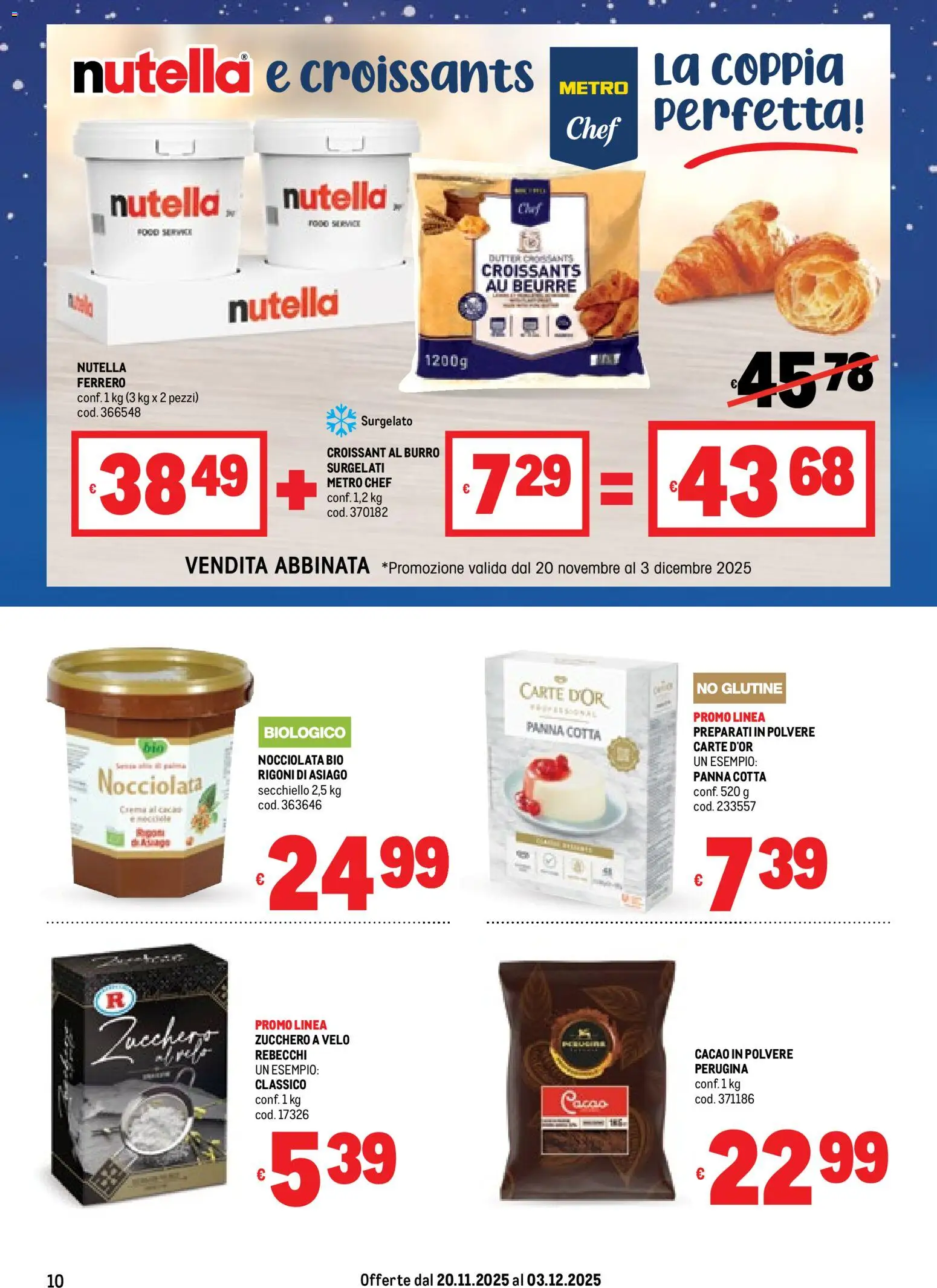 Volantino Metro del 20.11.2025 | Pagina: 10 | Prodotti: Panna, Zucchero, Burro, Nutella