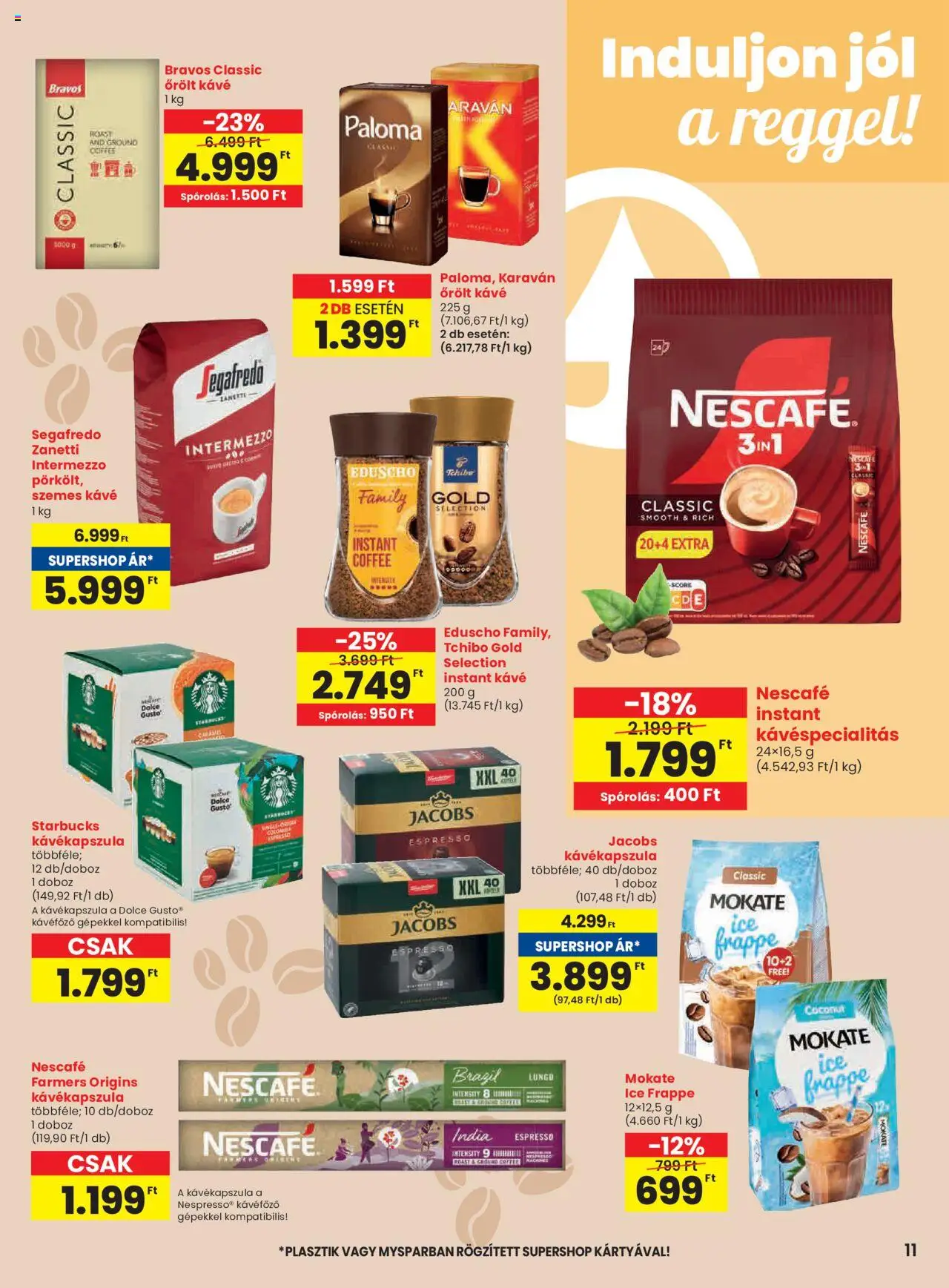 Spar akciós ujság - amely érvényes a következő dátumtól: 19.06.2025 | Oldal: 11 | Termékek: Nescafé, Kávéfőző, Doboz, Őrölt kávé