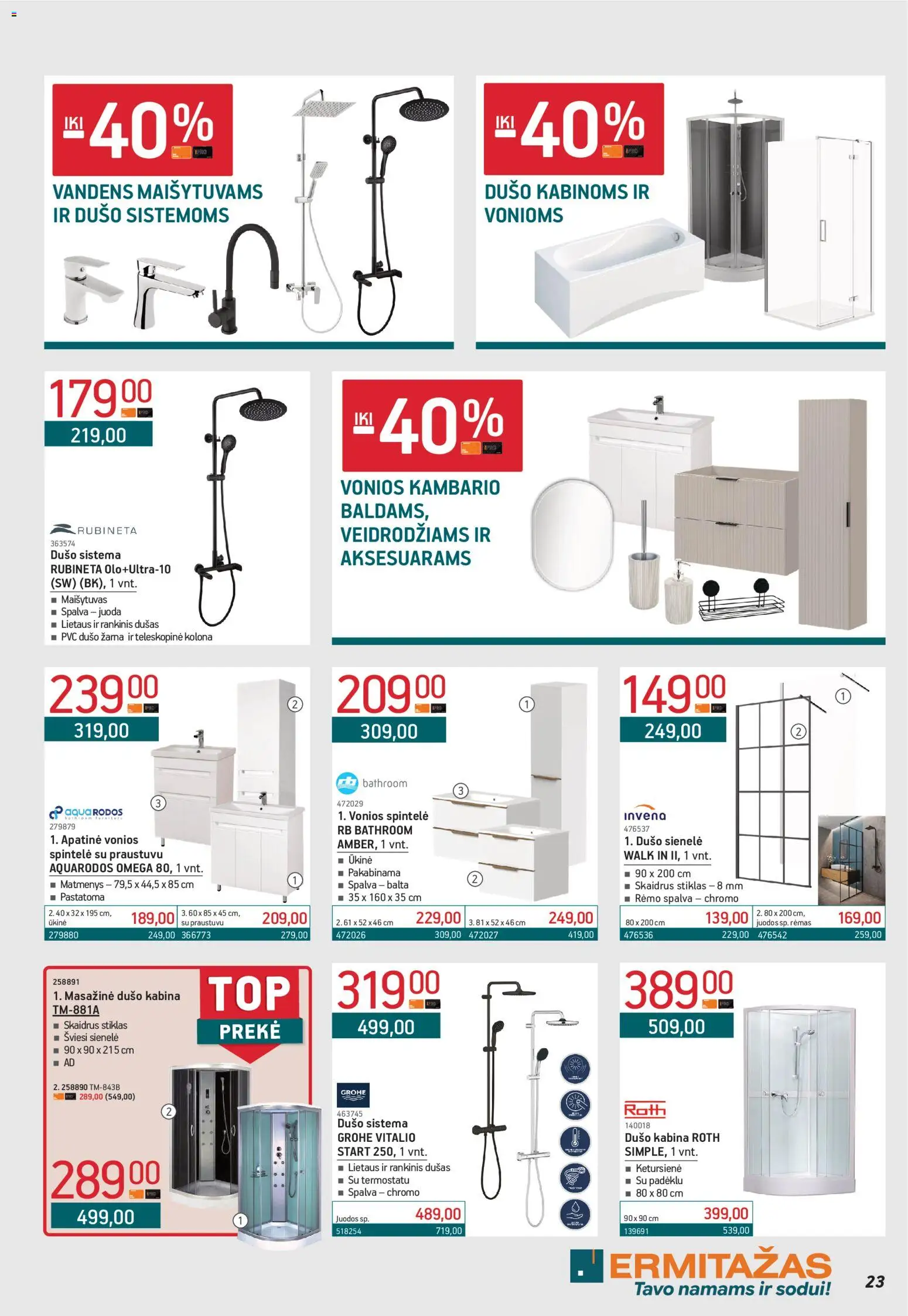 ERMITAŽAS akcijos nuo 01.04.2026 | Puslapis: 23 | Prekių: Dušo kabina, Maišytuvas, Spintelė, Dušas