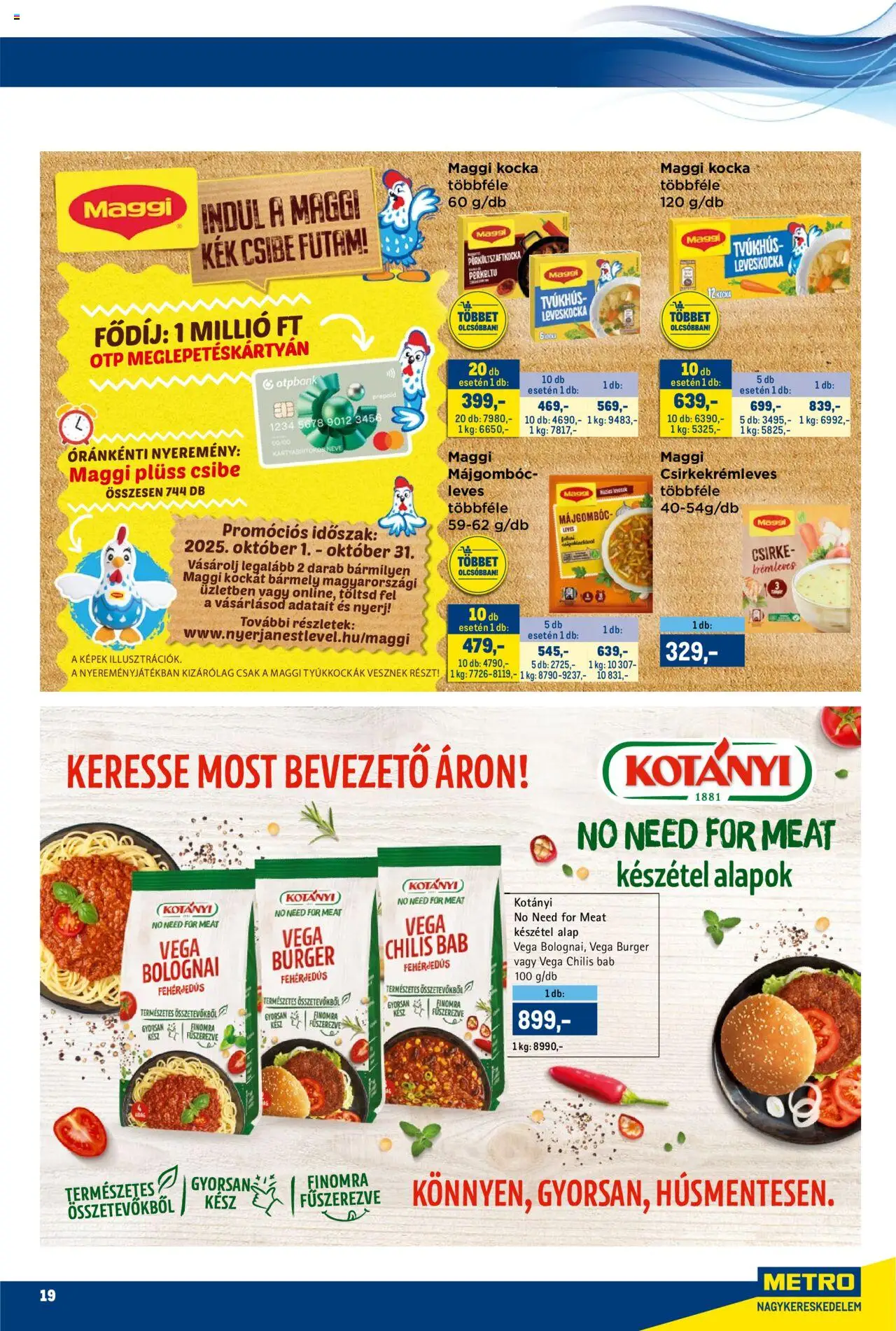 Metro akciós ujság - amely érvényes a következő dátumtól: 16.10.2025 | Oldal: 19 | Termékek: Leveskocka, Plüss, Maggi, Chilis bab