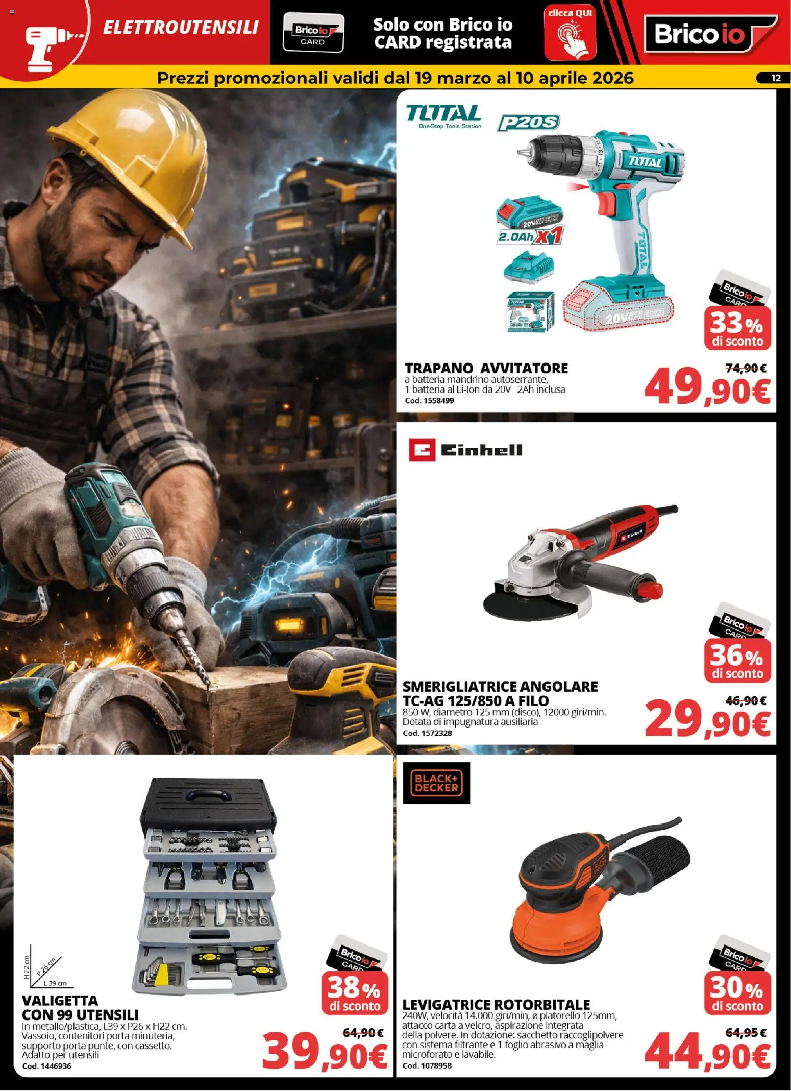 Volantino Brico io del 19.03.2026 | Pagina: 12 | Prodotti: Avvitatore, Trapano, Smerigliatrice, Batteria