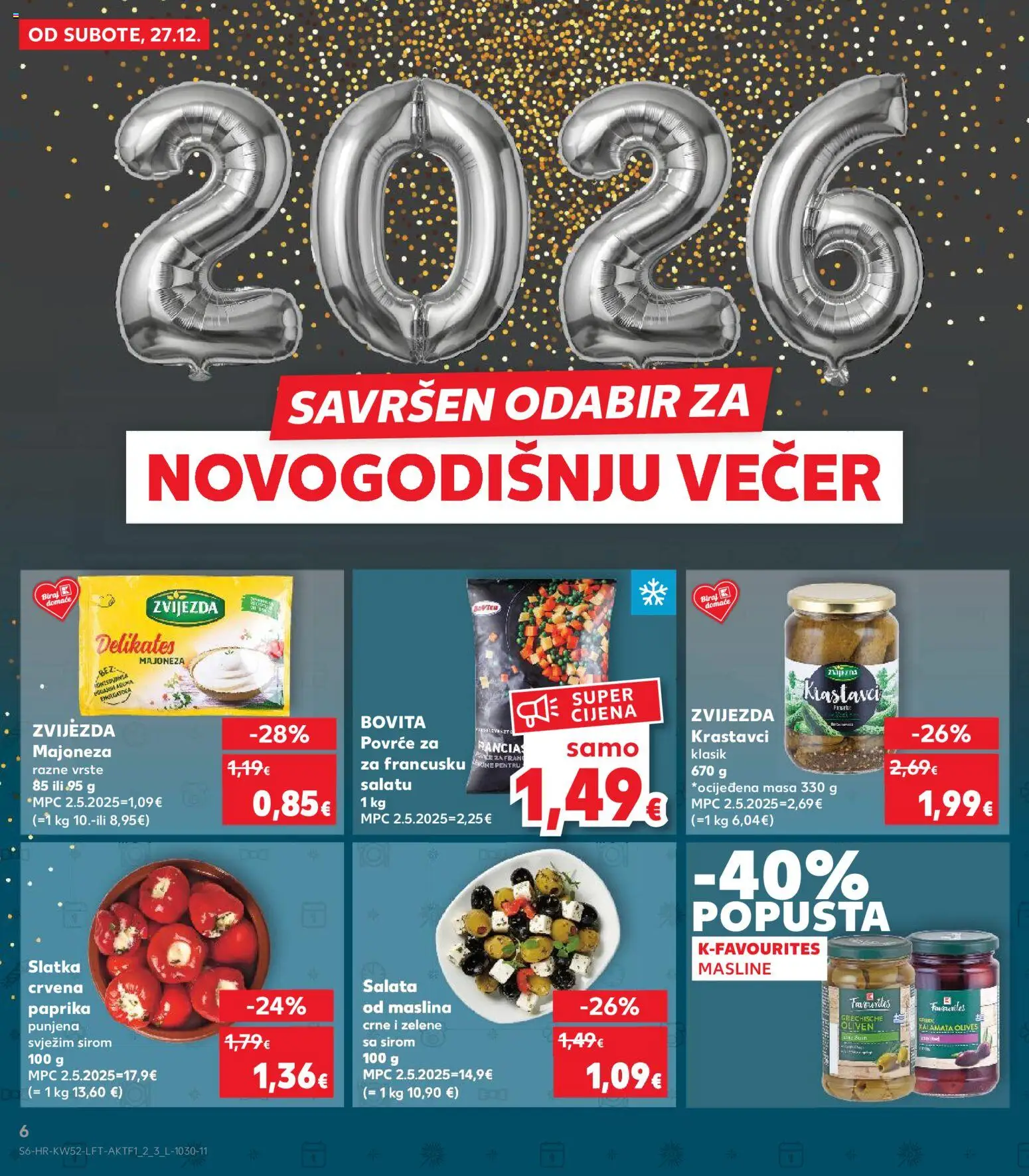 Kaufland katalog | vrijedi od 27.12.2025 | Stranica: 6 | Proizvodi: Masline, Krastavci, Salata, Majoneza