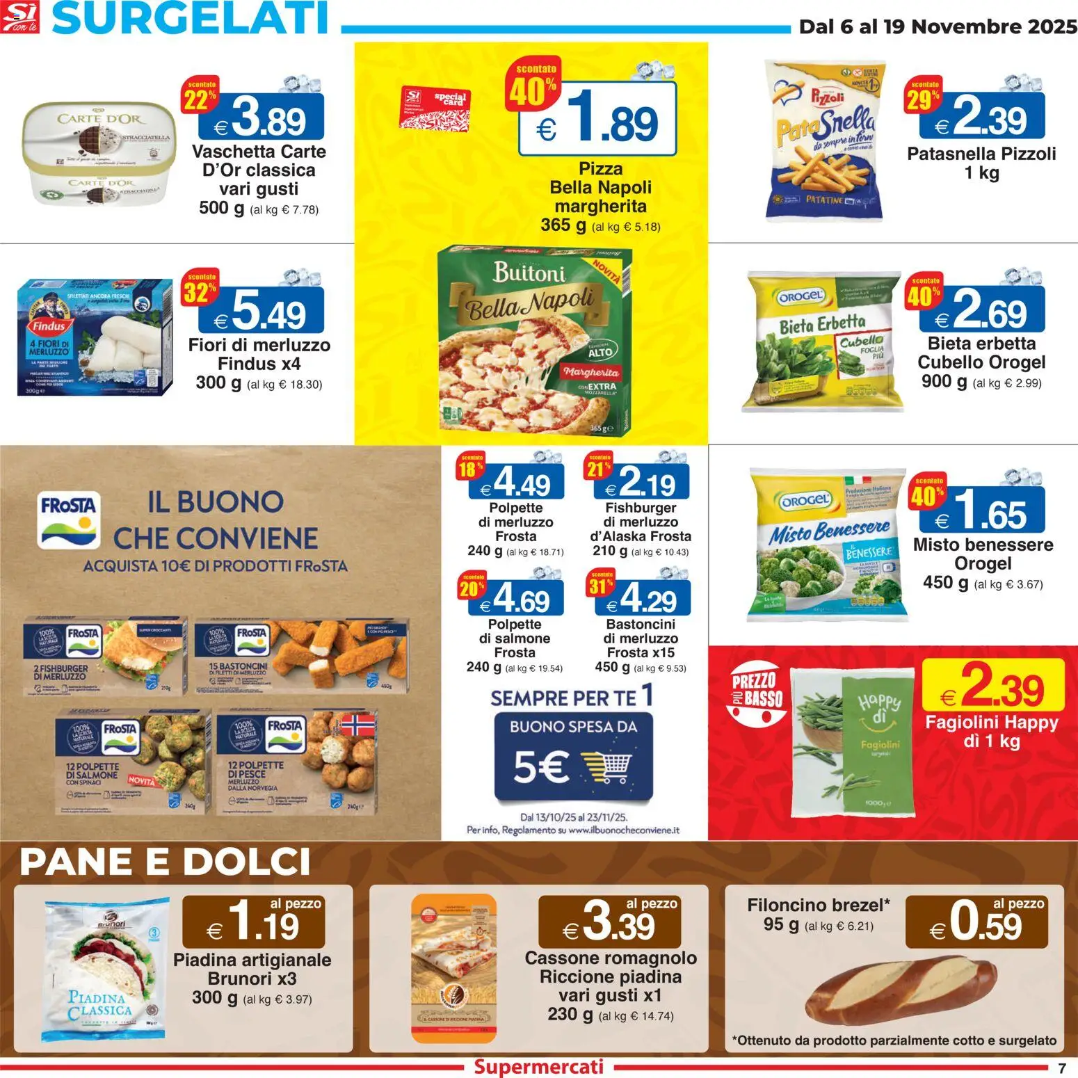 Volantino Sì con Te del 06.11.2025 | Pagina: 7 | Prodotti: Pesce, Merluzzo, Spinaci, Stracciatella