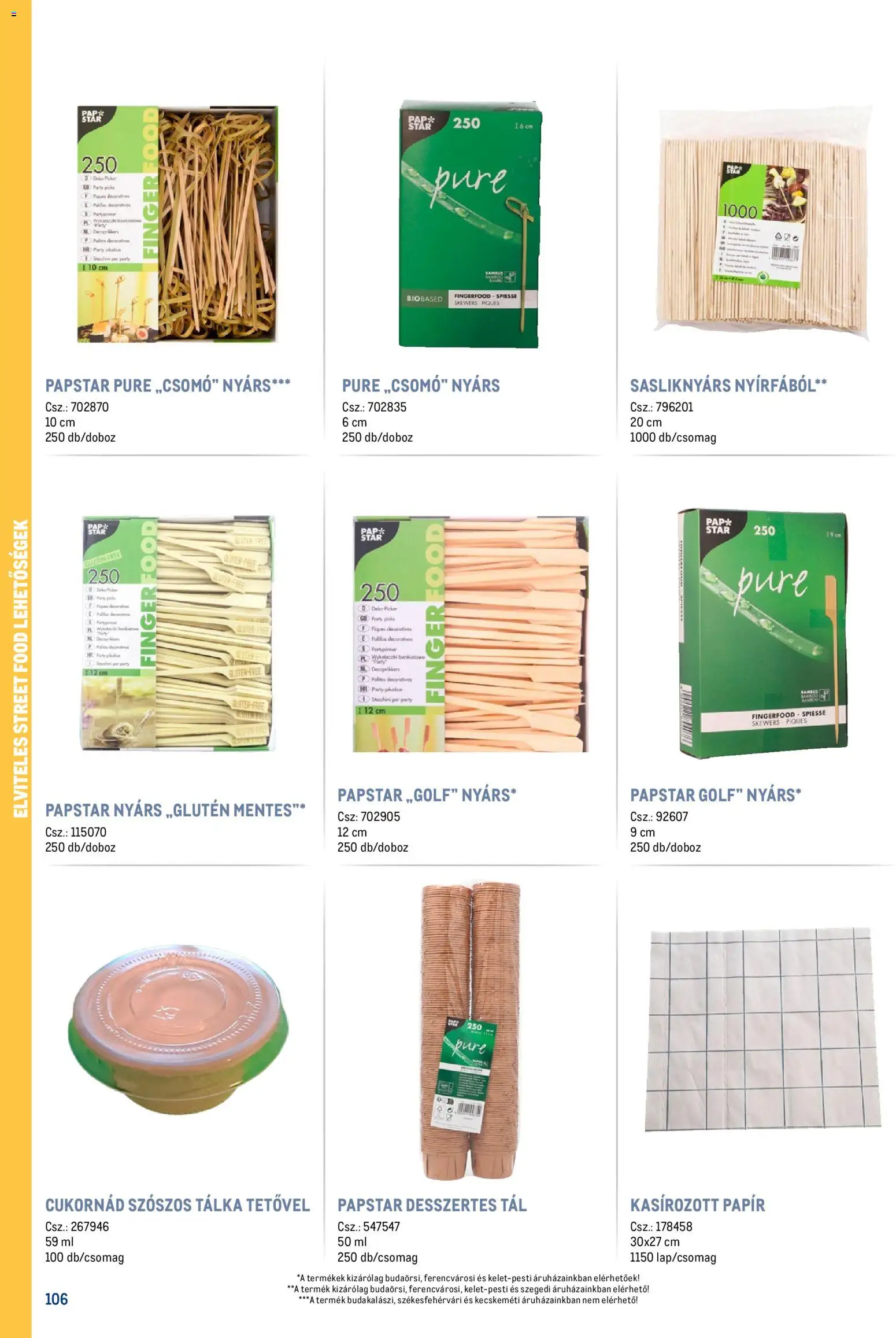 Metro akciós ujság - amely érvényes a következő dátumtól: 18.02.2026 | Oldal: 106 | Termékek: Nyárs