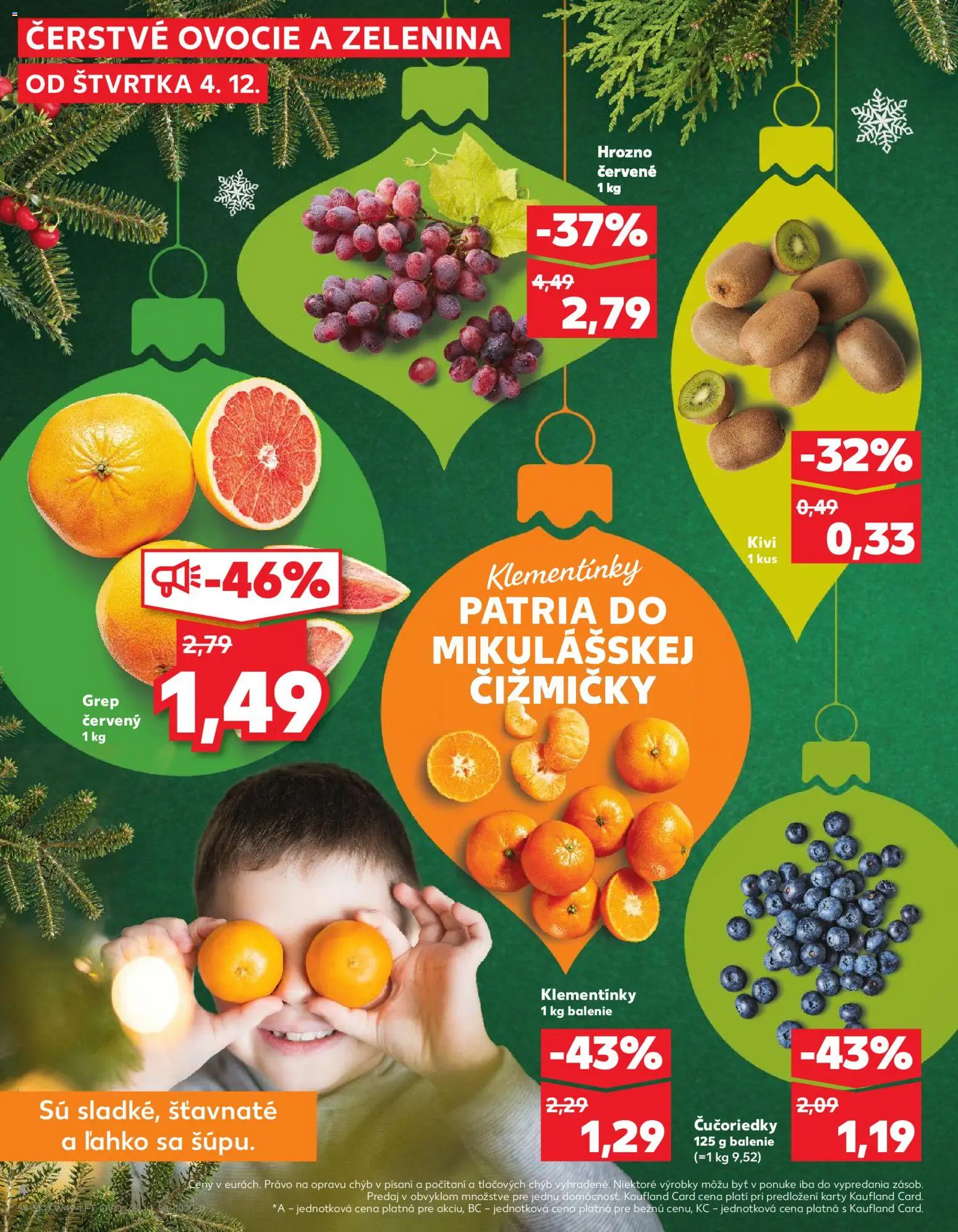 Nové Kaufland akcie – leták je platný od 04.12.2025 | Strana: 4 | Produkty: Čučoriedky, Grapefruit, Hrozno, Ovocie