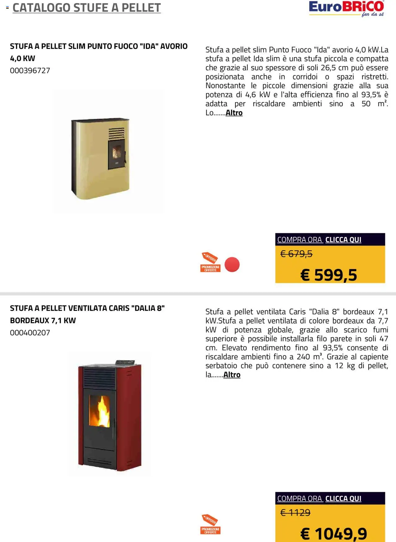 Volantino Eurobrico del 23.07.2025 | Pagina: 25 | Prodotti: Pellet, Stufa a pellet, Stufa