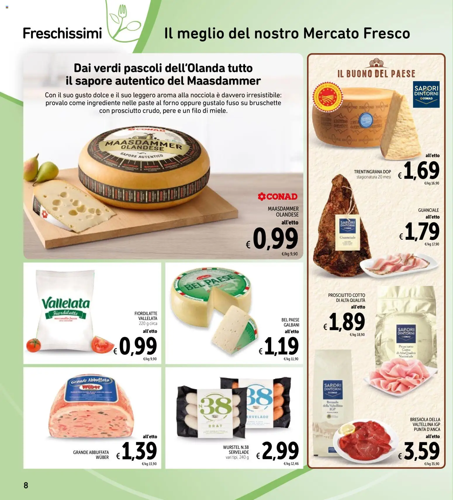 Volantino Spazio Conad del 28.10.2025 | Pagina: 8 | Prodotti: Bresaola, Prosciutto, Forno, Guanciale