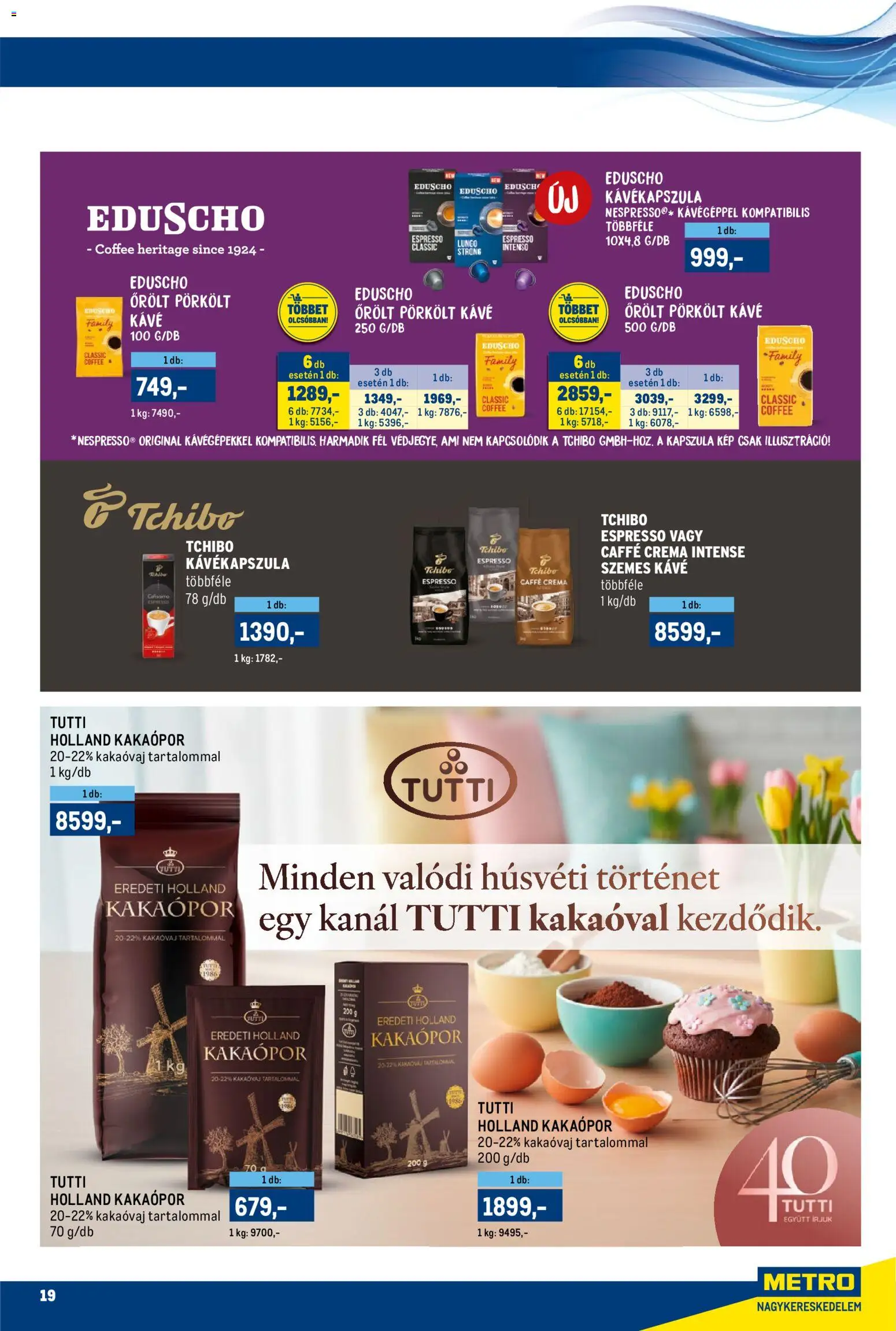 Metro akciós ujság - amely érvényes a következő dátumtól: 16.03.2026 | Oldal: 19 | Termékek: Kávékapszula, Kávé, Szemes kávé, Kakaópor