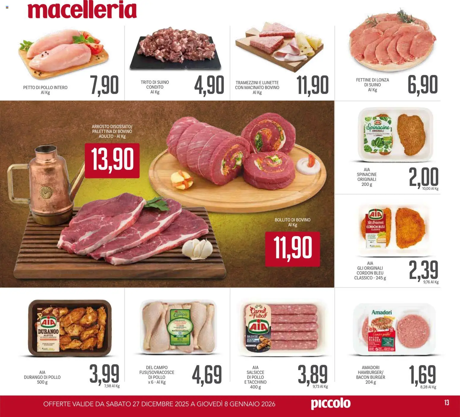 Volantino Piccolo del 27.12.2025 | Pagina: 13 | Prodotti: Bovino, Arrosto, Pollo, Tacchino