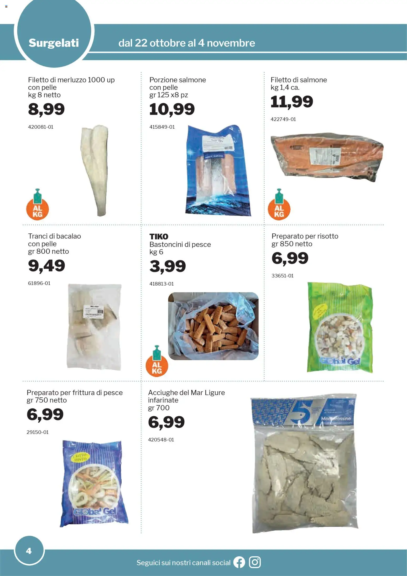Volantino Sogegross del 22.10.2025 | Pagina: 4 | Prodotti: Salmone, Pesce, Merluzzo, Acciughe