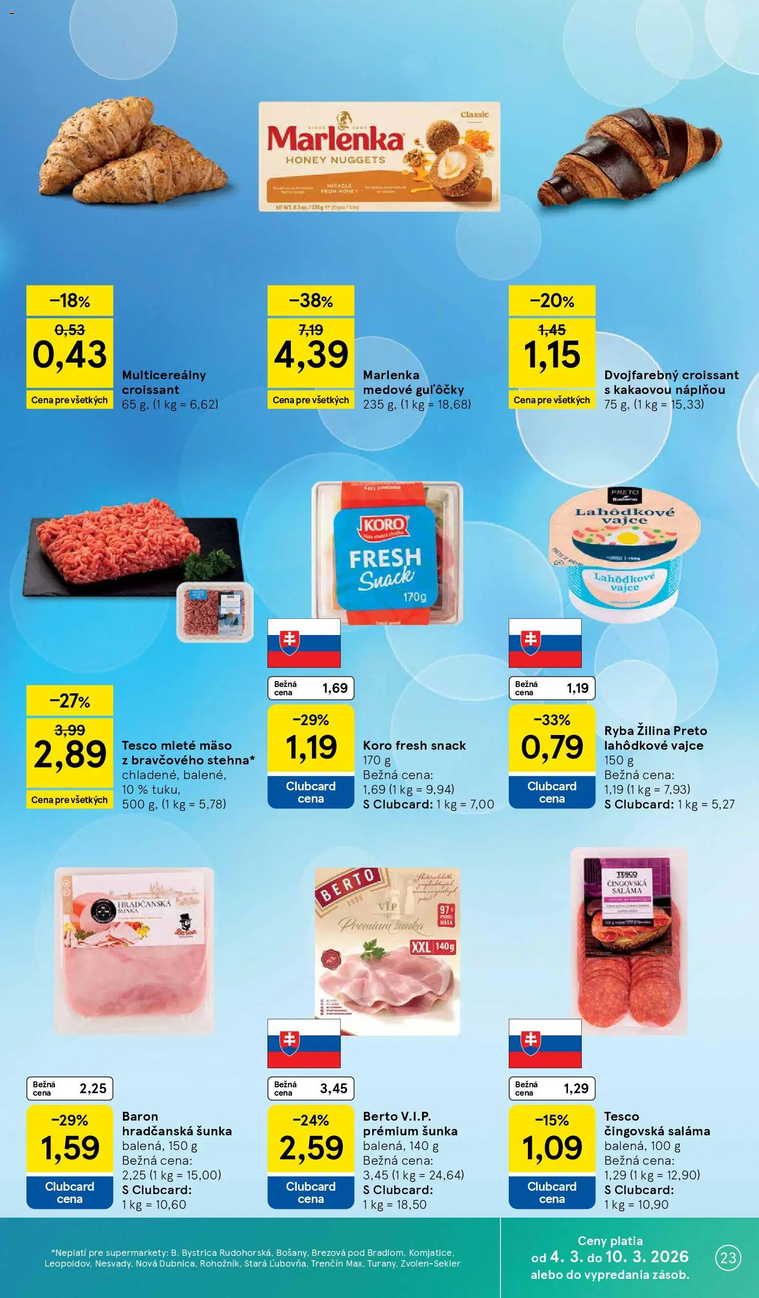 Nové Tesco akcie – leták je platný od 04.03.2026 | Strana: 23 | Produkty: Šunka, Croissant, Ryba, Mleté mäso