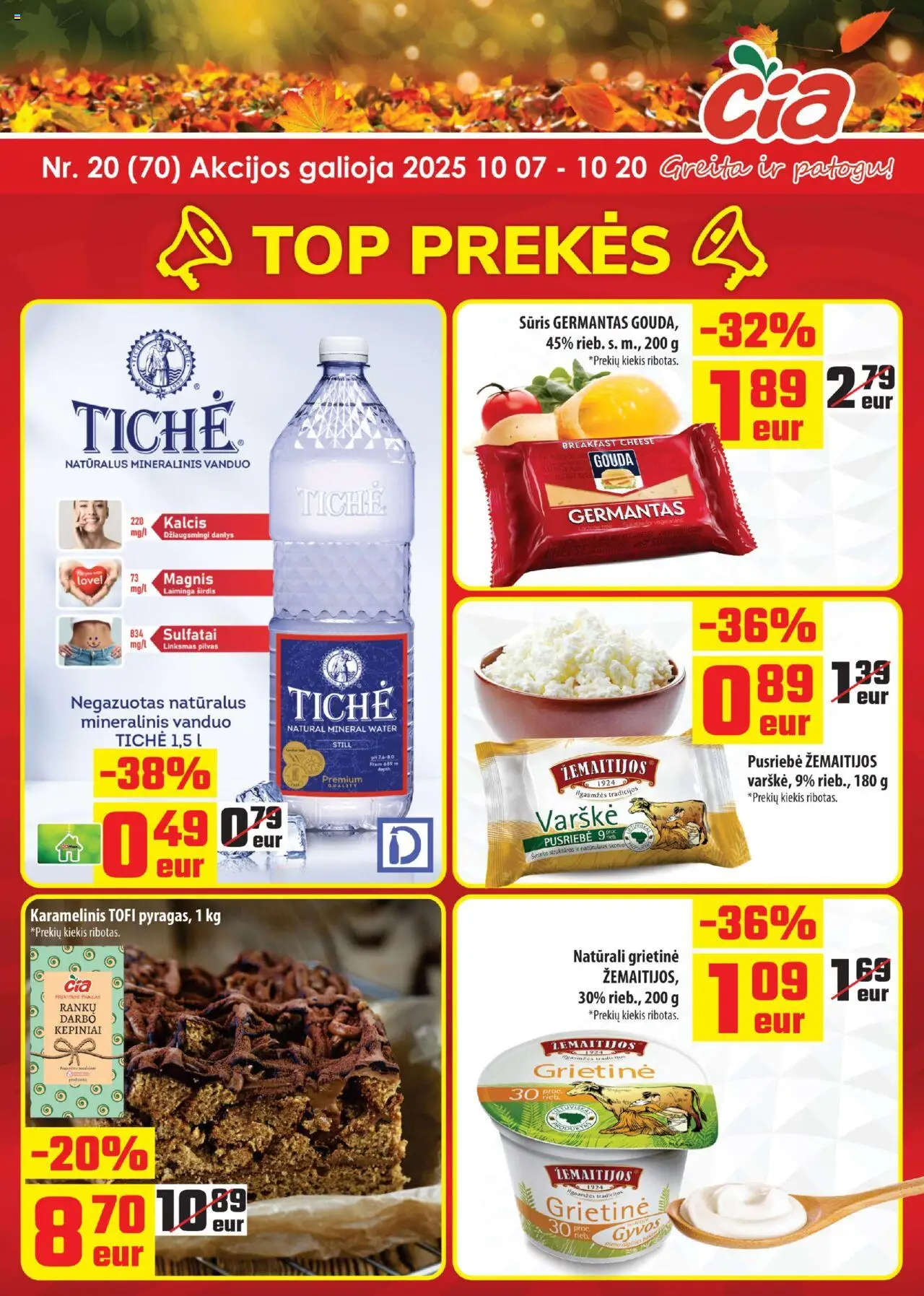 ČIA MARKET akcijos nuo 07.10.2025 | Puslapis: 1 | Prekių: Sūris, Varškė, Grietinė, Mineralinis vanduo