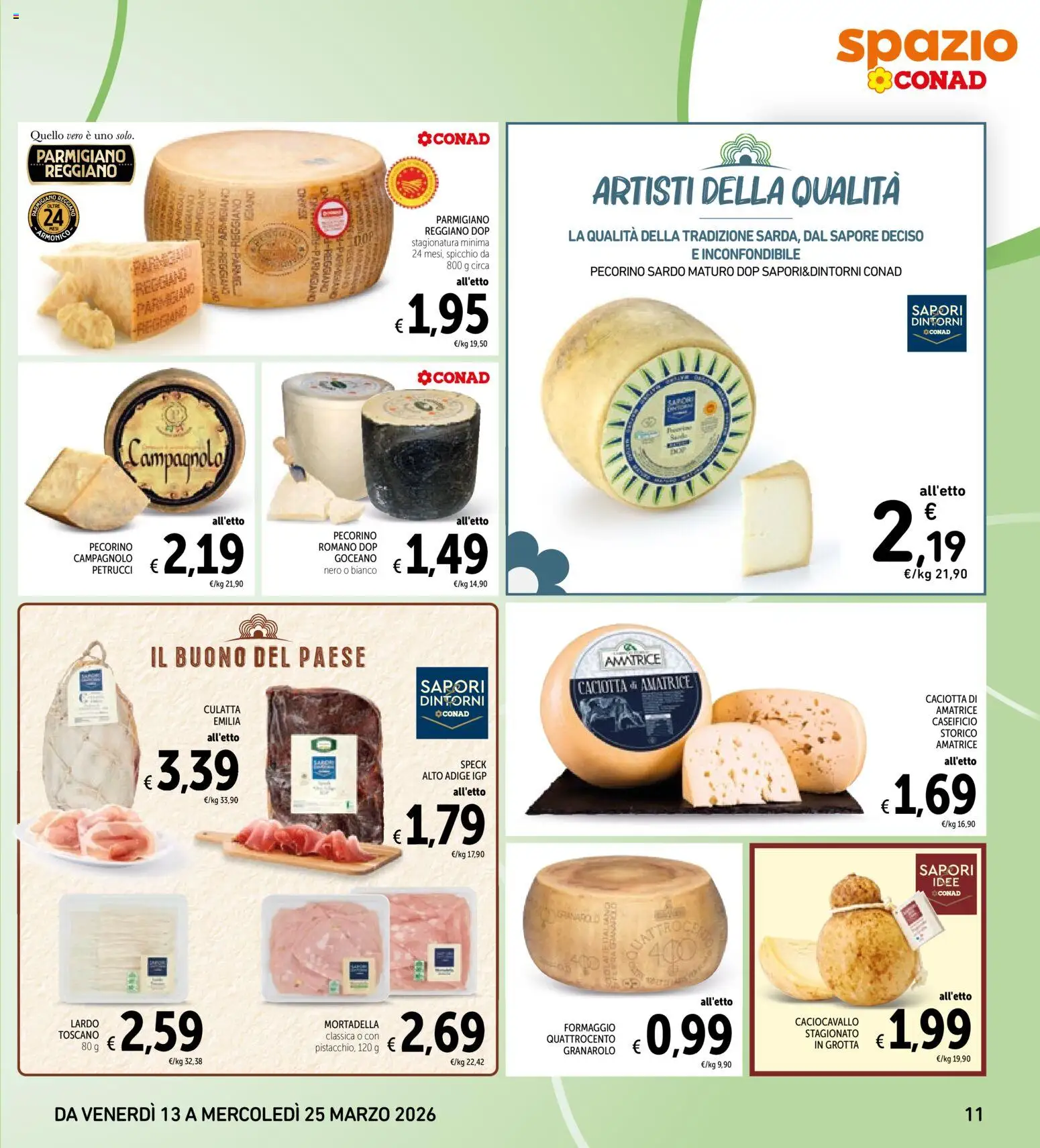 Volantino Spazio Conad del 13.03.2026 | Pagina: 11 | Prodotti: Speck, Mortadella, Parmigiano, Pecorino Romano